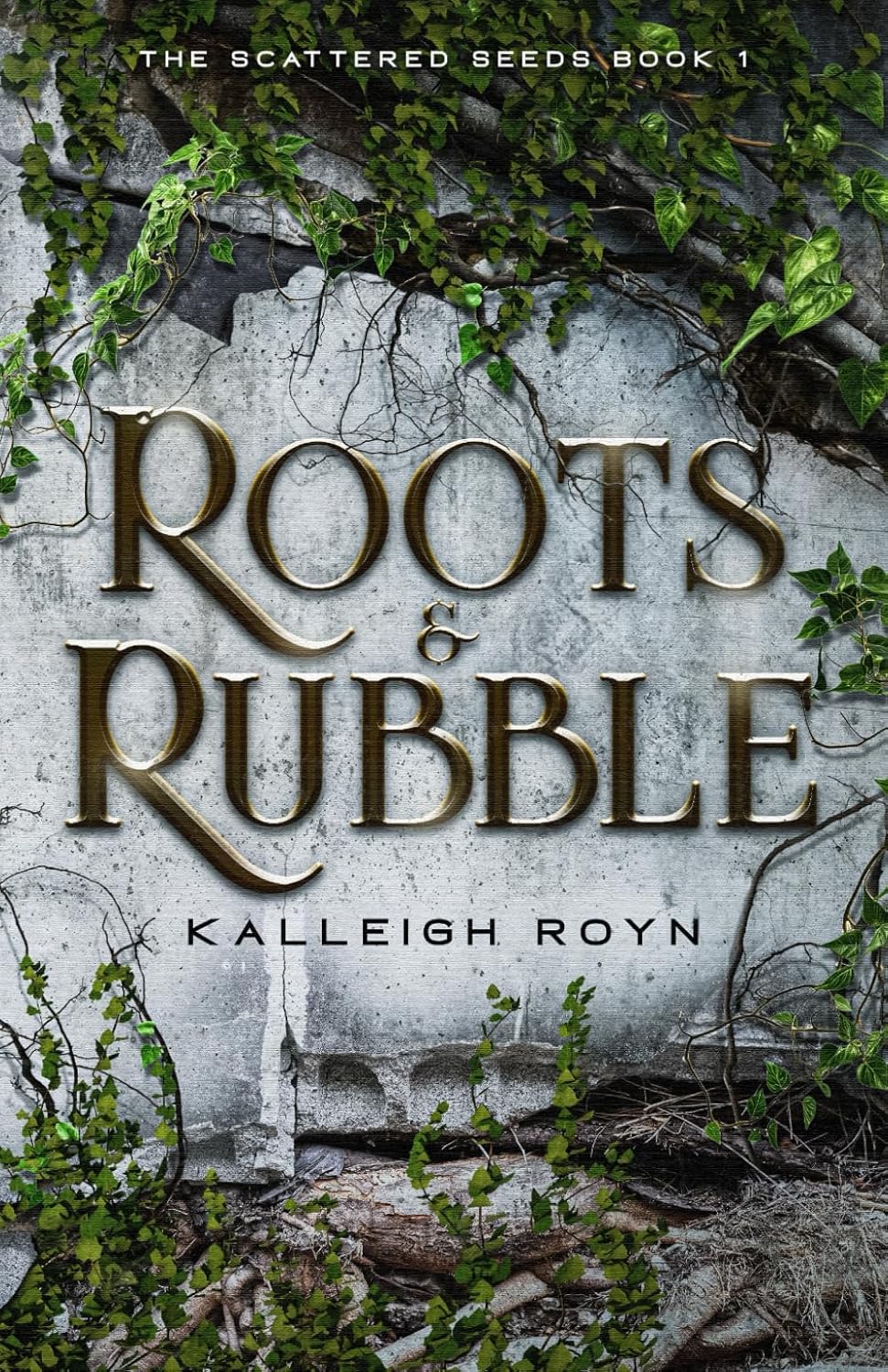 Roots & Rubble (The Scattered Seeds)