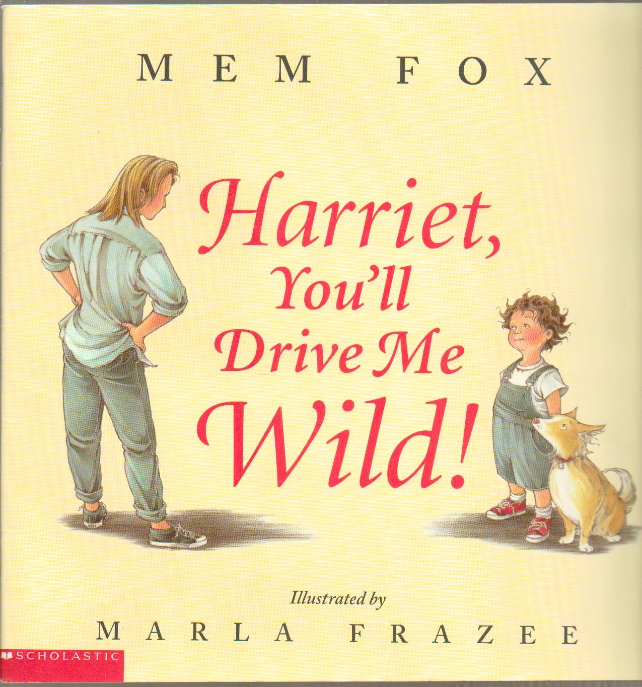 Harriet, You'll Drive Me Wild! by Mem Fox Paperback First Scholastic Edition, 7th Printing