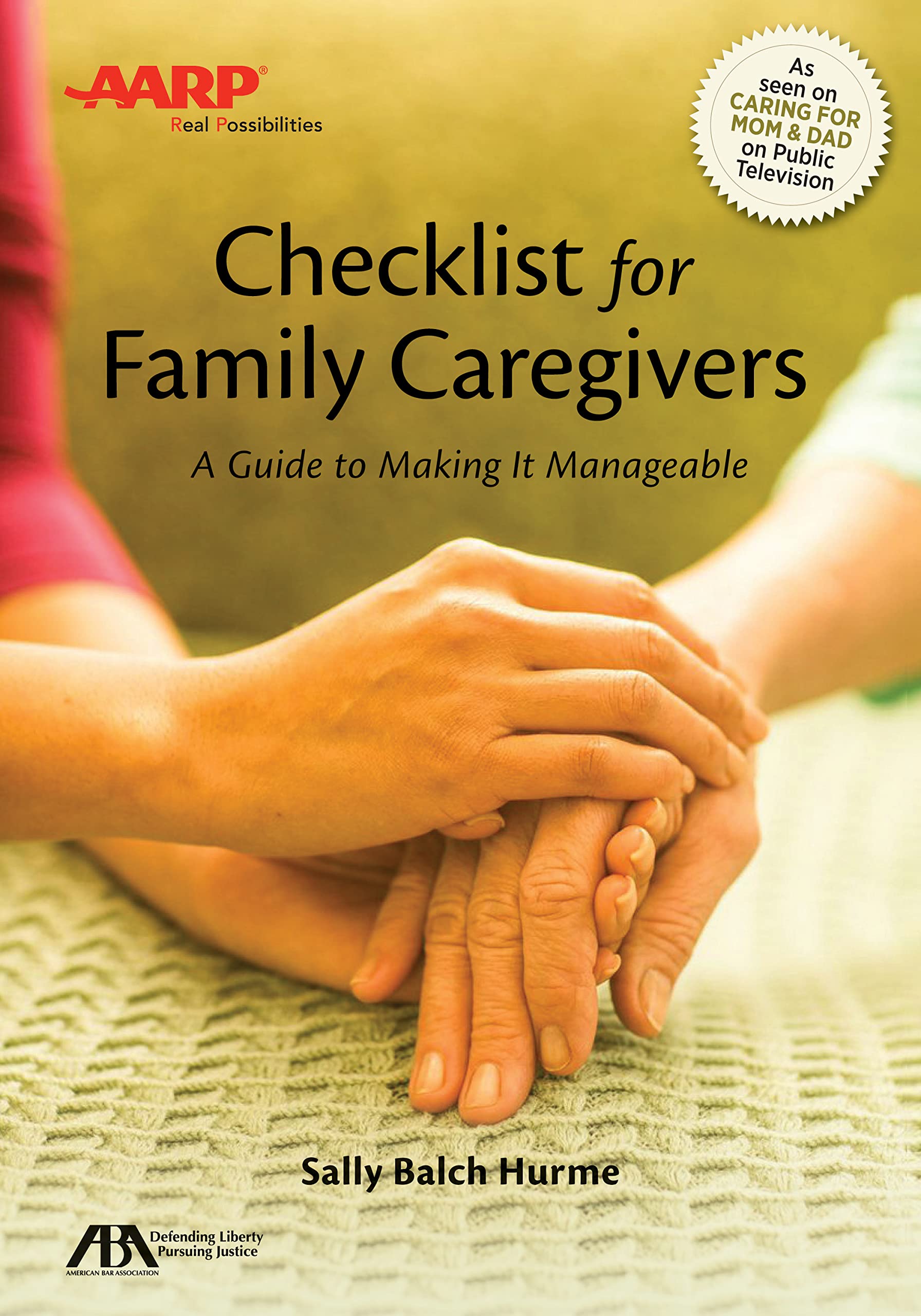 ABA/AARP Checklist for Family Caregivers: A Guide to Making It Manageable Paperback – 11 May 2015