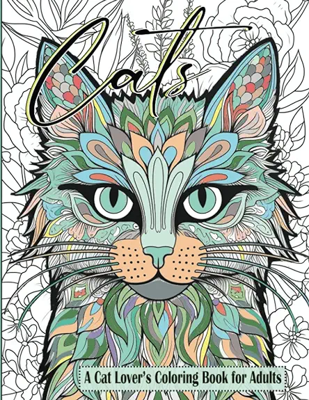 Cats a Cat Lover’s Coloring Book for Adults:...