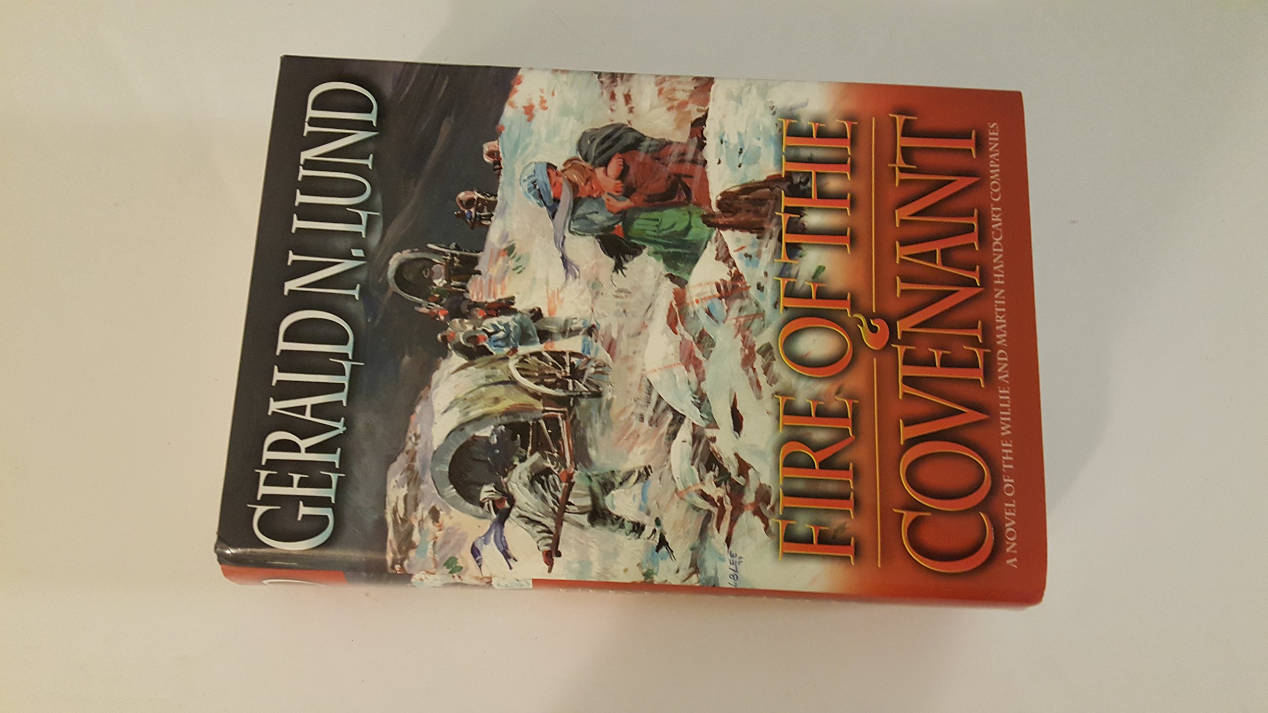 Buy Fire of the Covenant: A Novel of the Willie and Martin Handcart Companies — BookShops.in