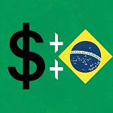 Dolar e Real Hoje