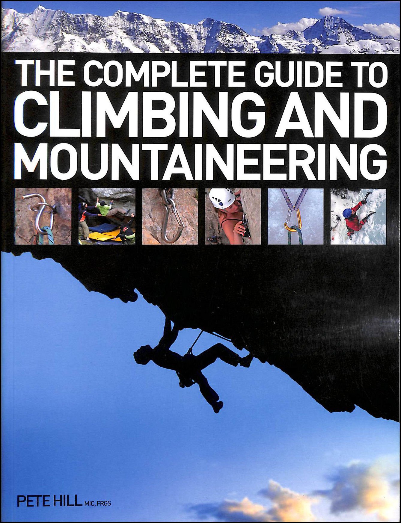 The Complete Guide to Climbing and Mountaineering Paperback – 28 October 2011