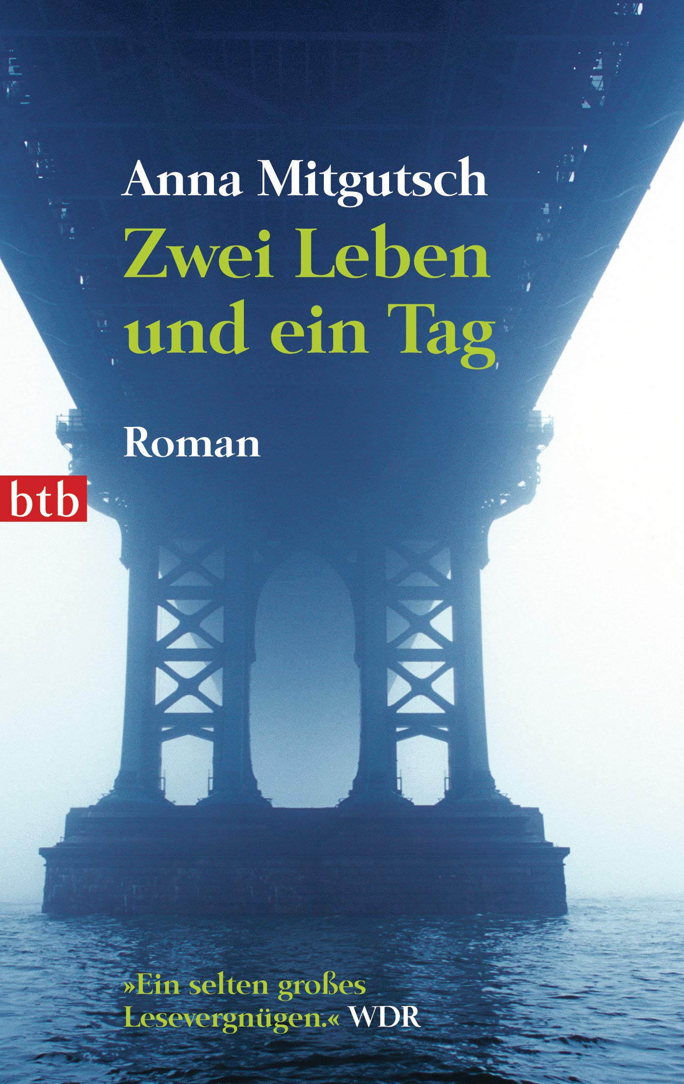 Zwei Leben und ein Tag: Roman