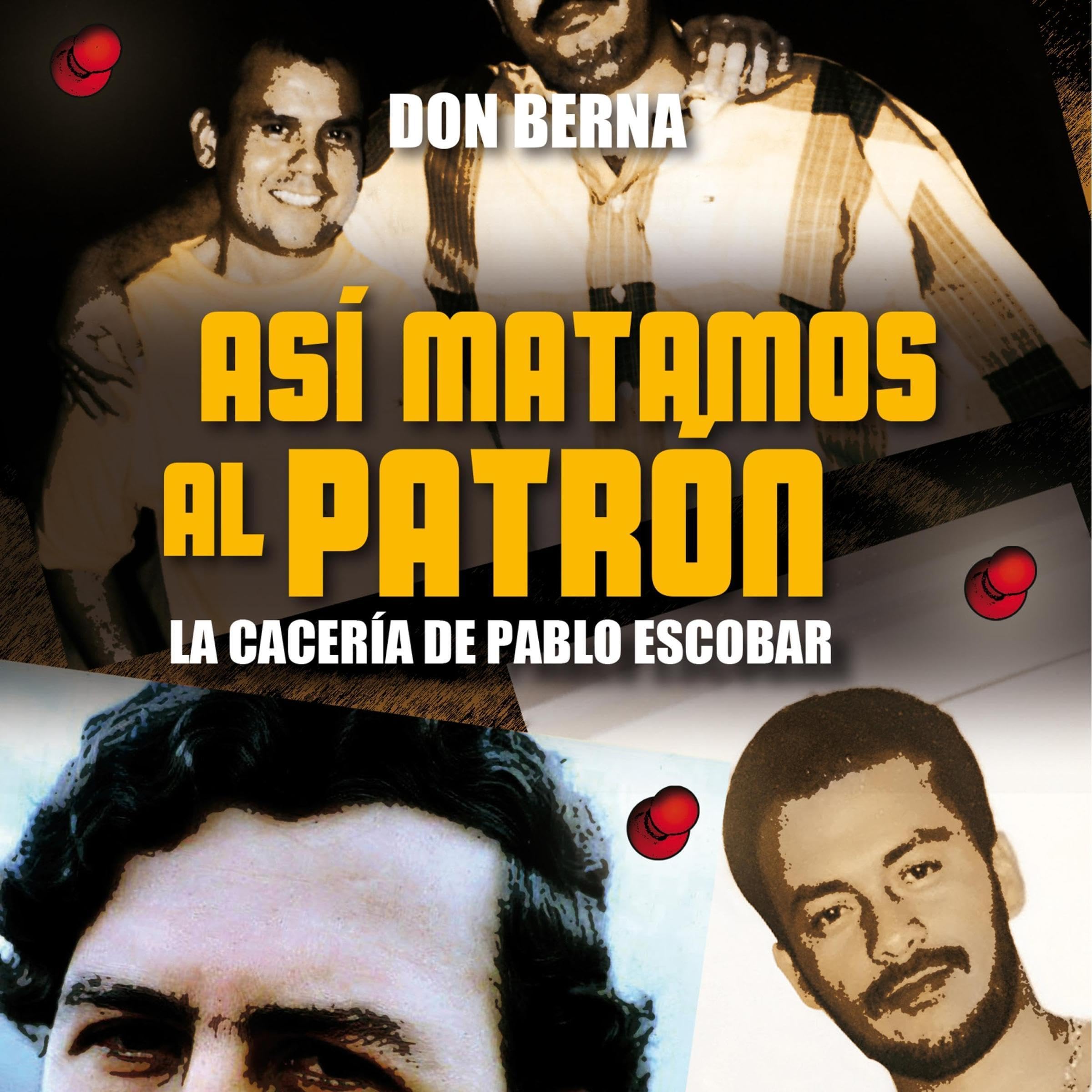 Cover art for Así matamos al Patrón. La cacería de Pablo Escobar