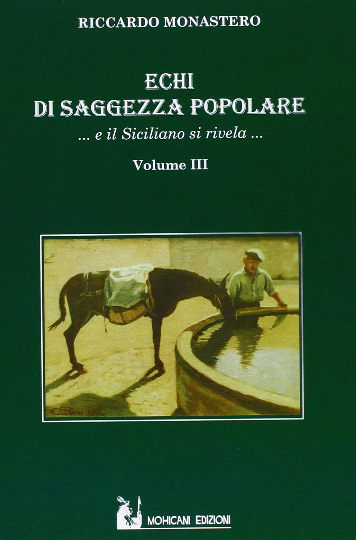 Echi di saggezza popolare... e il siciliano si rivela...3 volumi