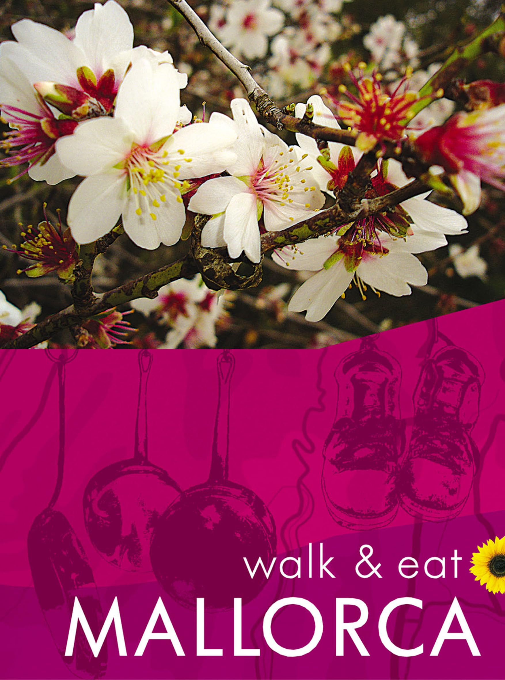 Mallorca Walk and Eat Sunflower Guide: Walks,  by Valerie Crespi-Green PAPERBACK