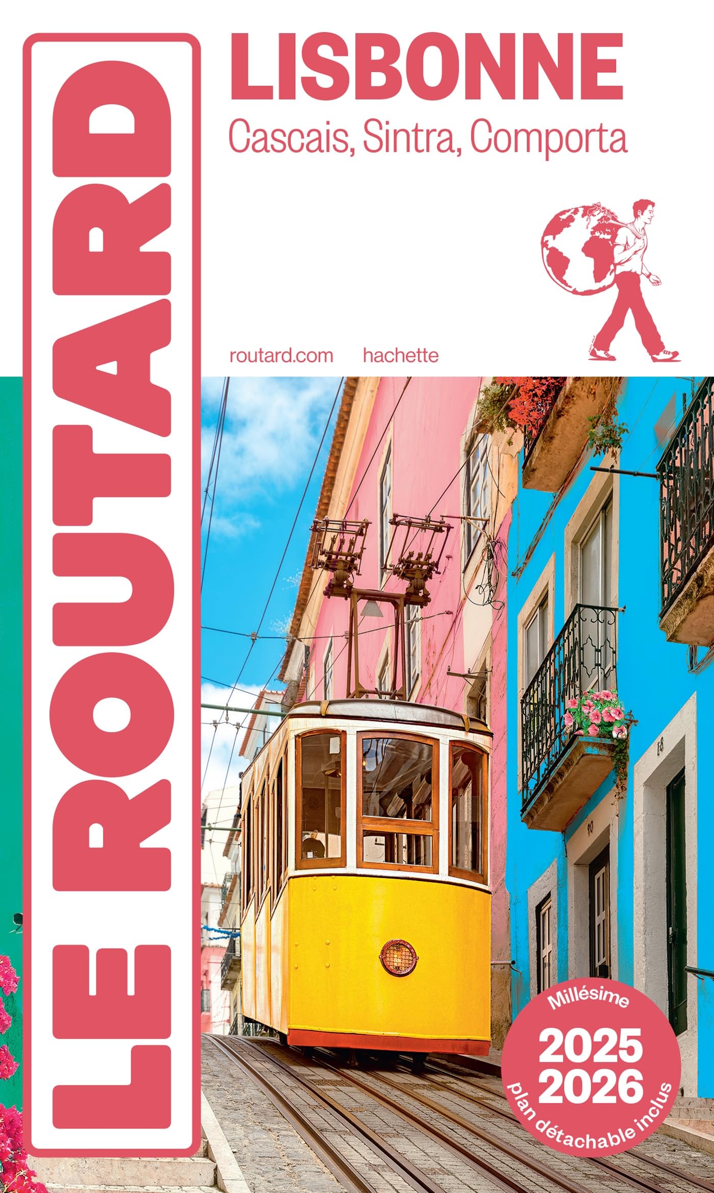Guide du Routard Lisbonne 2025/26: Cascais, Sintra, Comporta