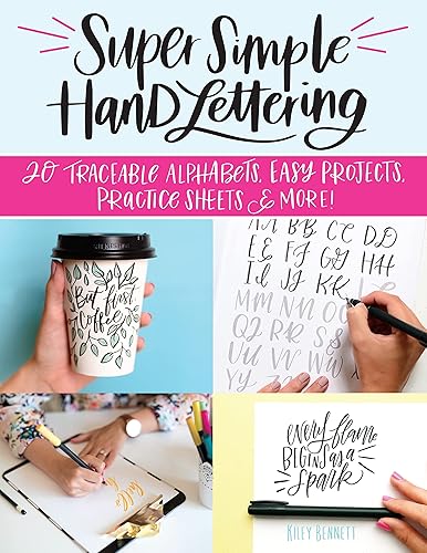 Super Simple Hand Lettering: 20 Traceable Alphabets, Easy Projects, Practice Sheets &amp; More! (Design Originals) Includes Technique Guides, Skill-Building Exercises, Art Prints, &amp; Vellum Tracing Paper
