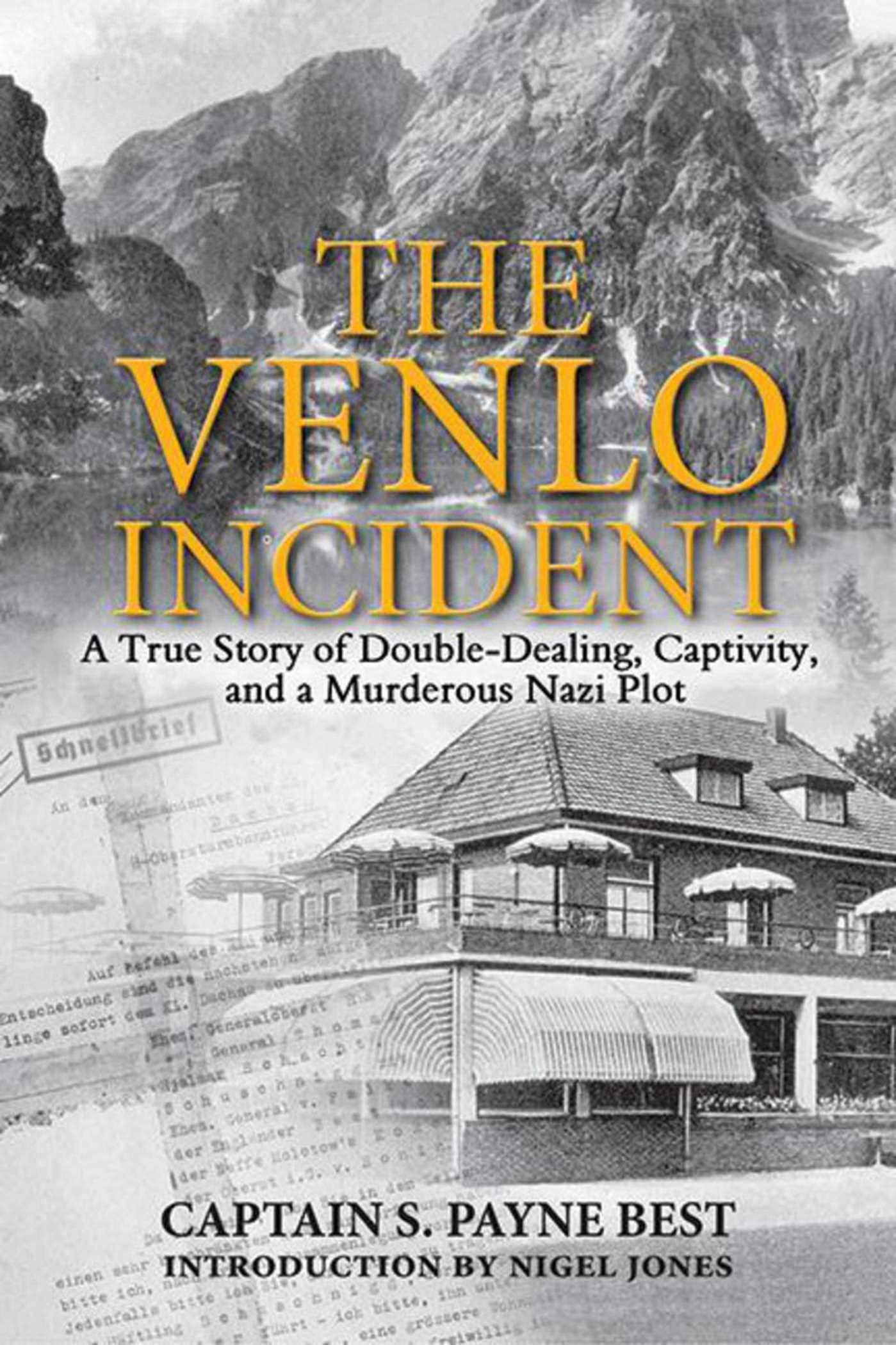 Buy The Venlo Incident: A True Story of Double-Dealing, Captivity, and a Murderous Nazi Plot — BookShops.in