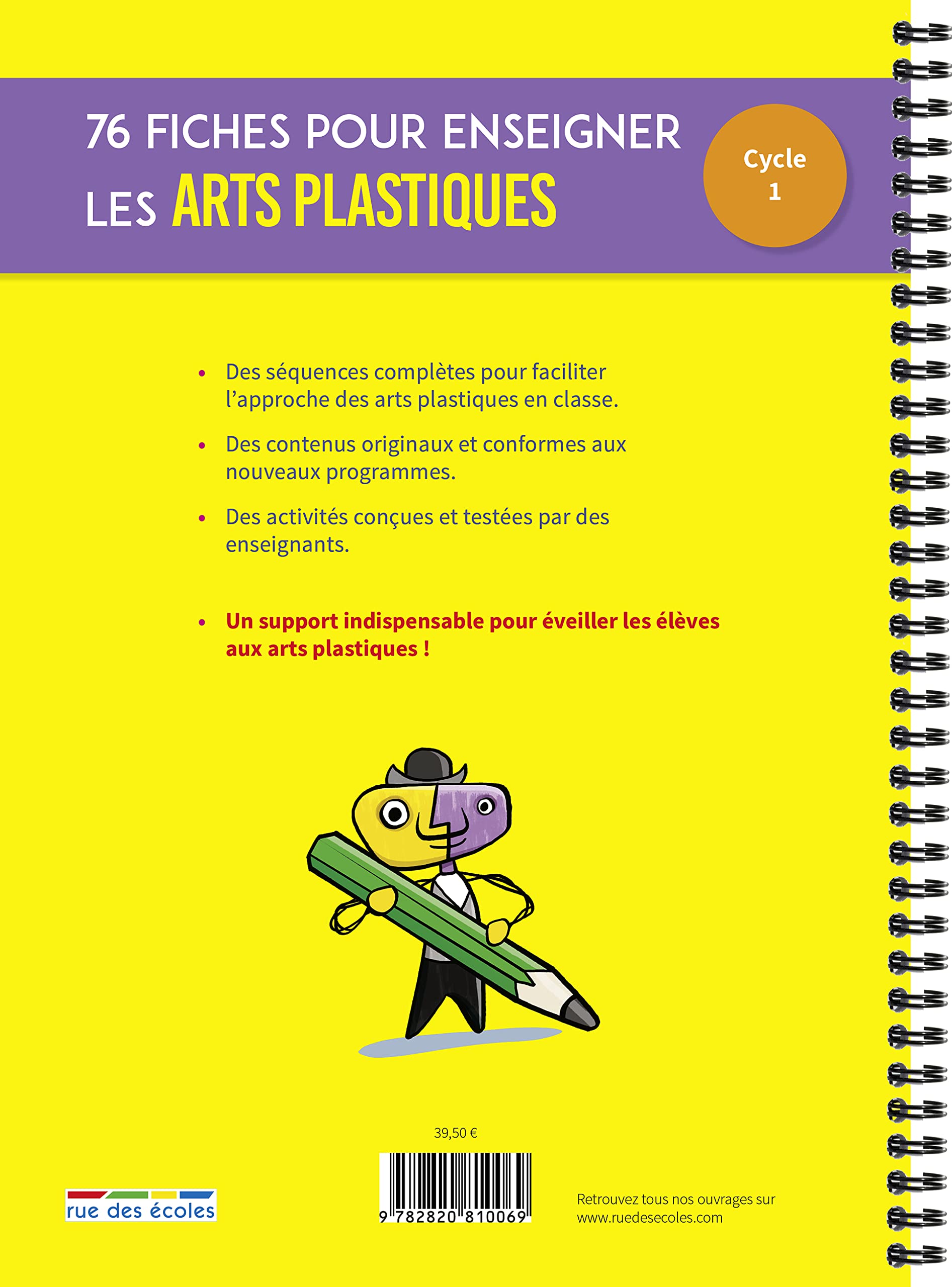 76 fiches pour enseigner les arts plastiques - cycle 1: Cycle 1 des séquences d'activités "clé en main" pour éveiller les éléves
