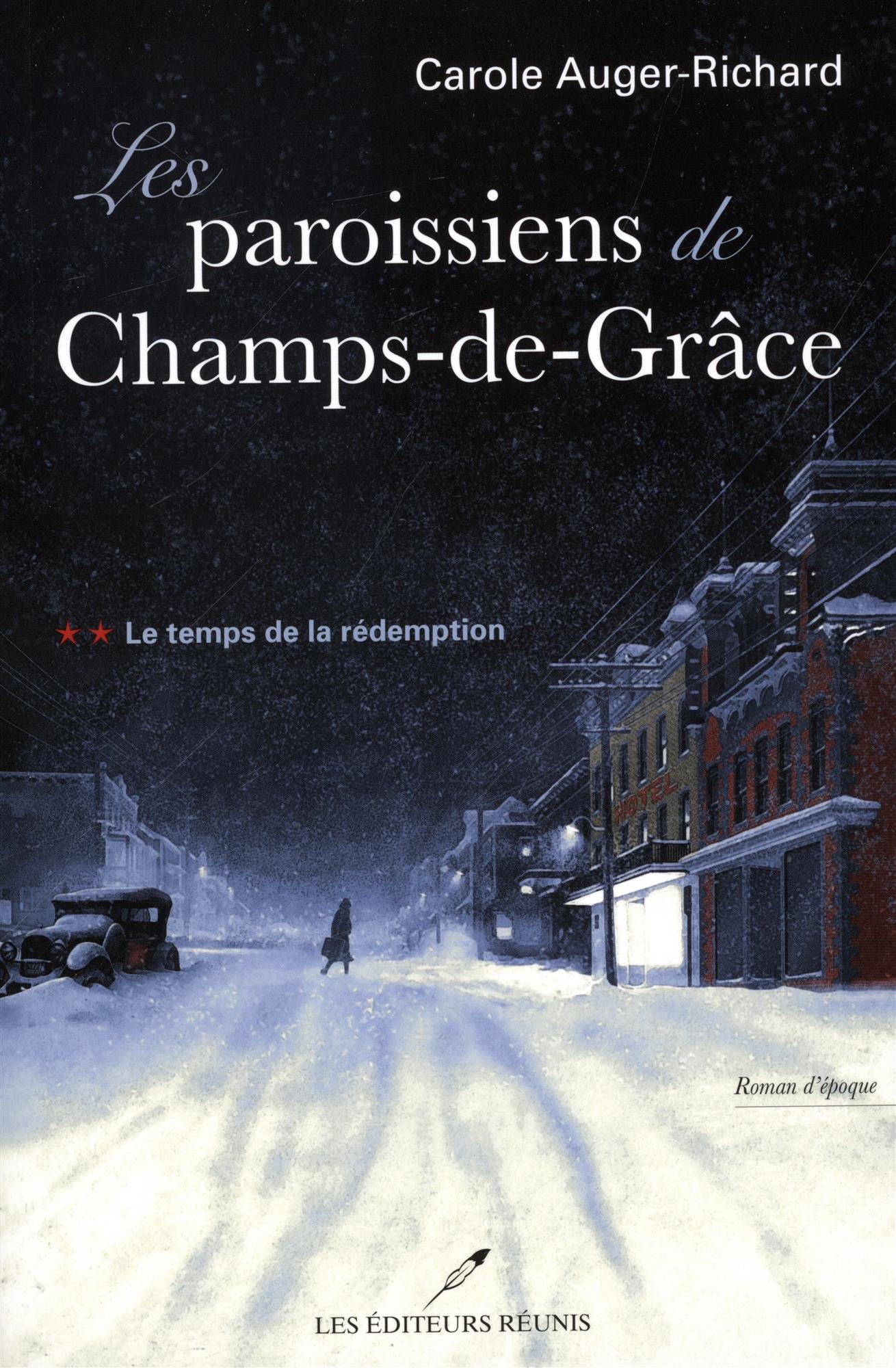 Les paroissiens de Champs-de-Grâce 02 : Le temps de la rédemptio [Paperback] Auger-Richard, Carole