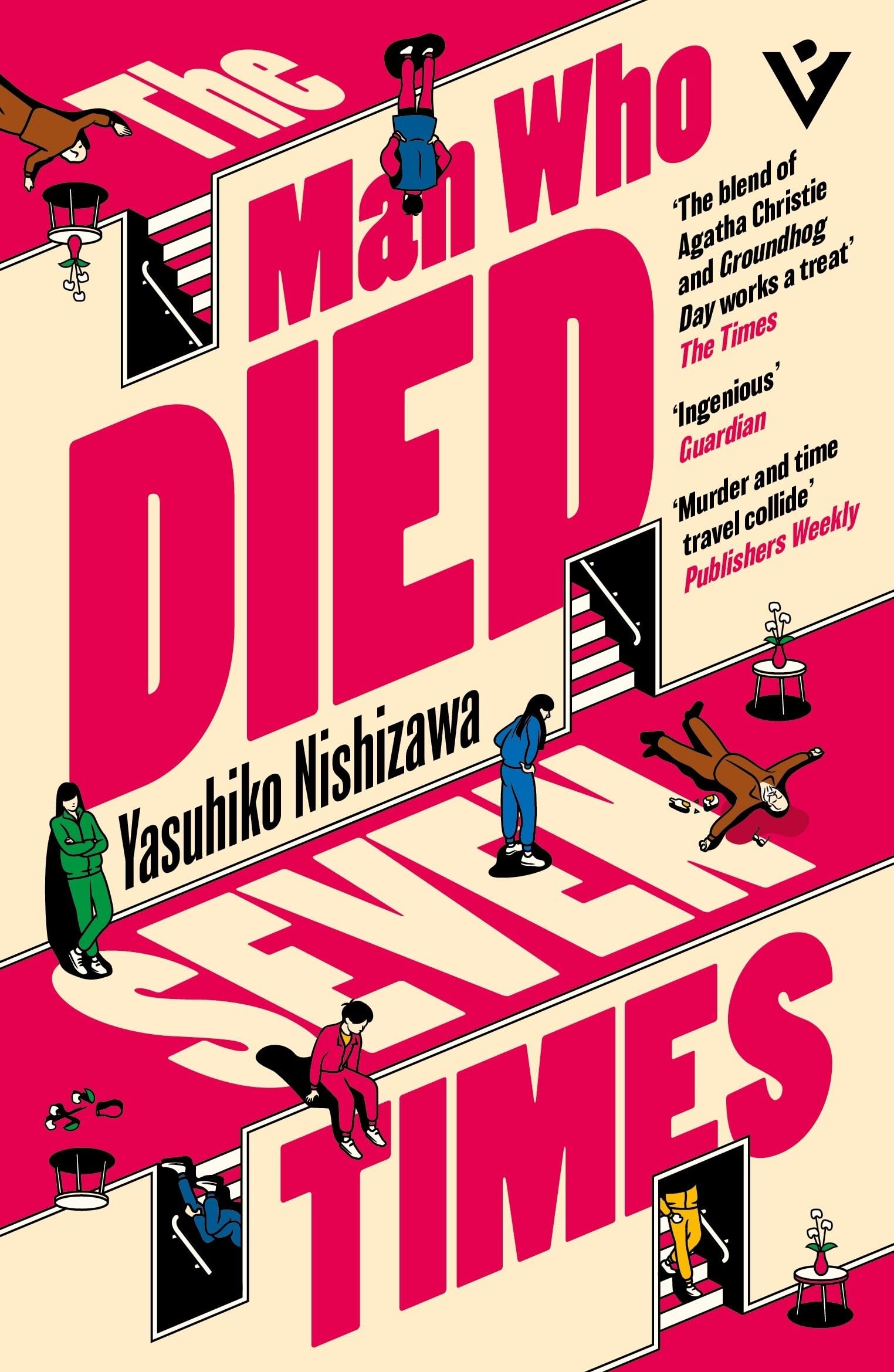 The Man Who Died Seven Times : The Classic Time-Loop Murder Mystery