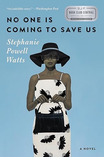 No One Is Coming to Save Us A Novel