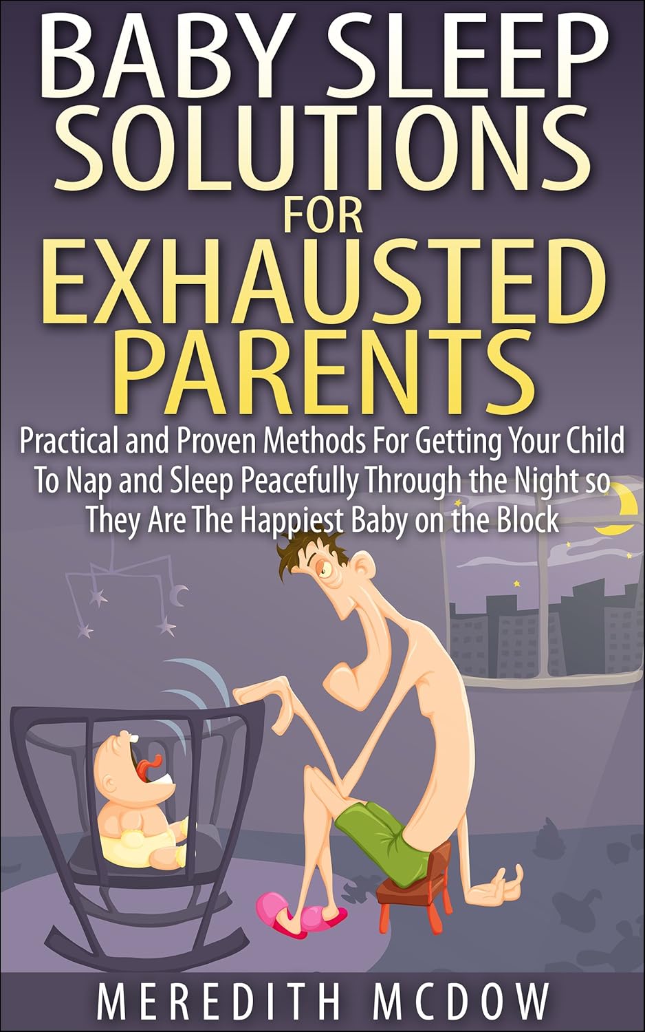 Baby Sleep Solutions for Exhausted Parents Practical and