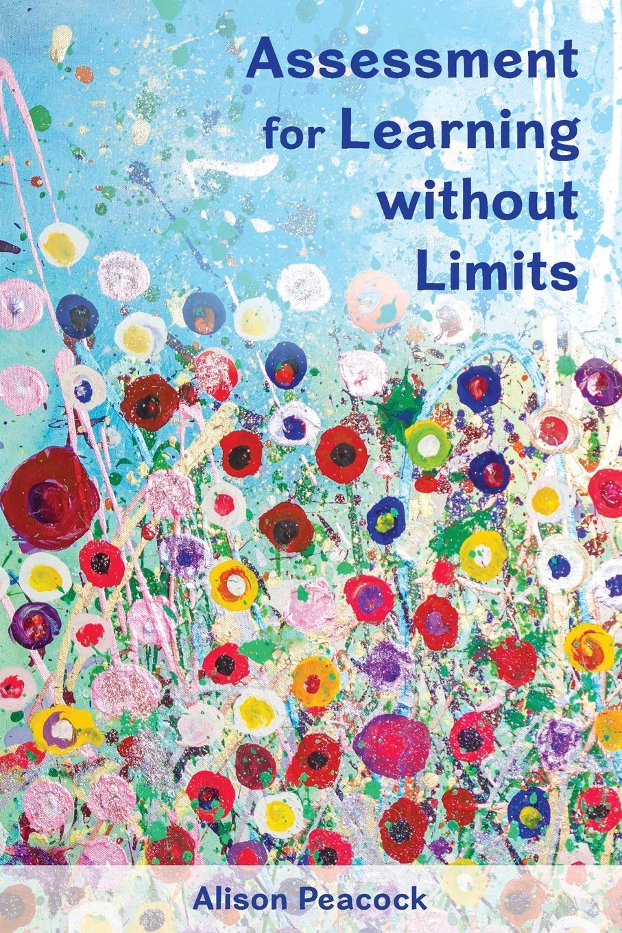 ASSESSMENT FOR LEARNING WITHOUT LIMITS (UK Higher Education Humanities & Social Sciences Education)