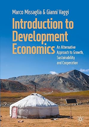 Introduction to Development Economics: An Alternative Approach to Growth, Sustainability and Cooperation-Wow! eBook