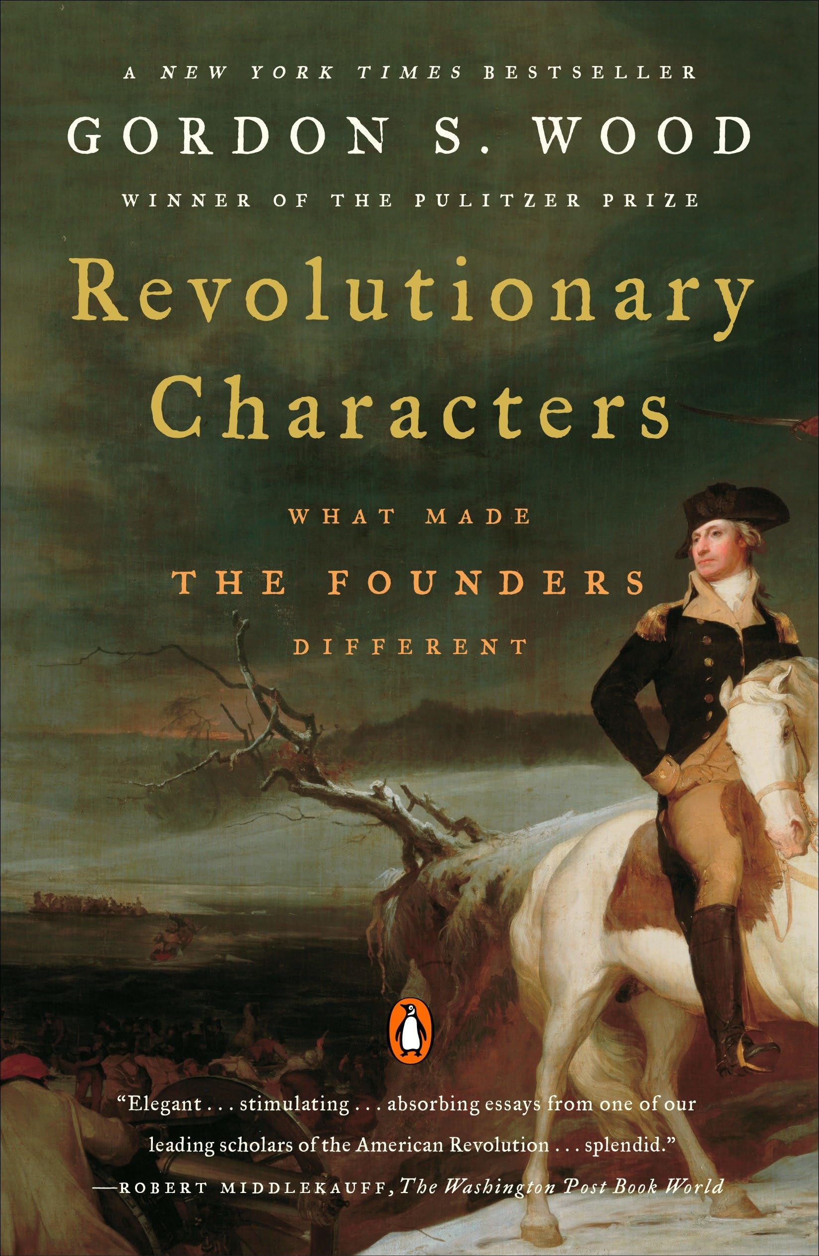Revolutionary Characters: What Made the Founders Different Paperback – May 29, 2007