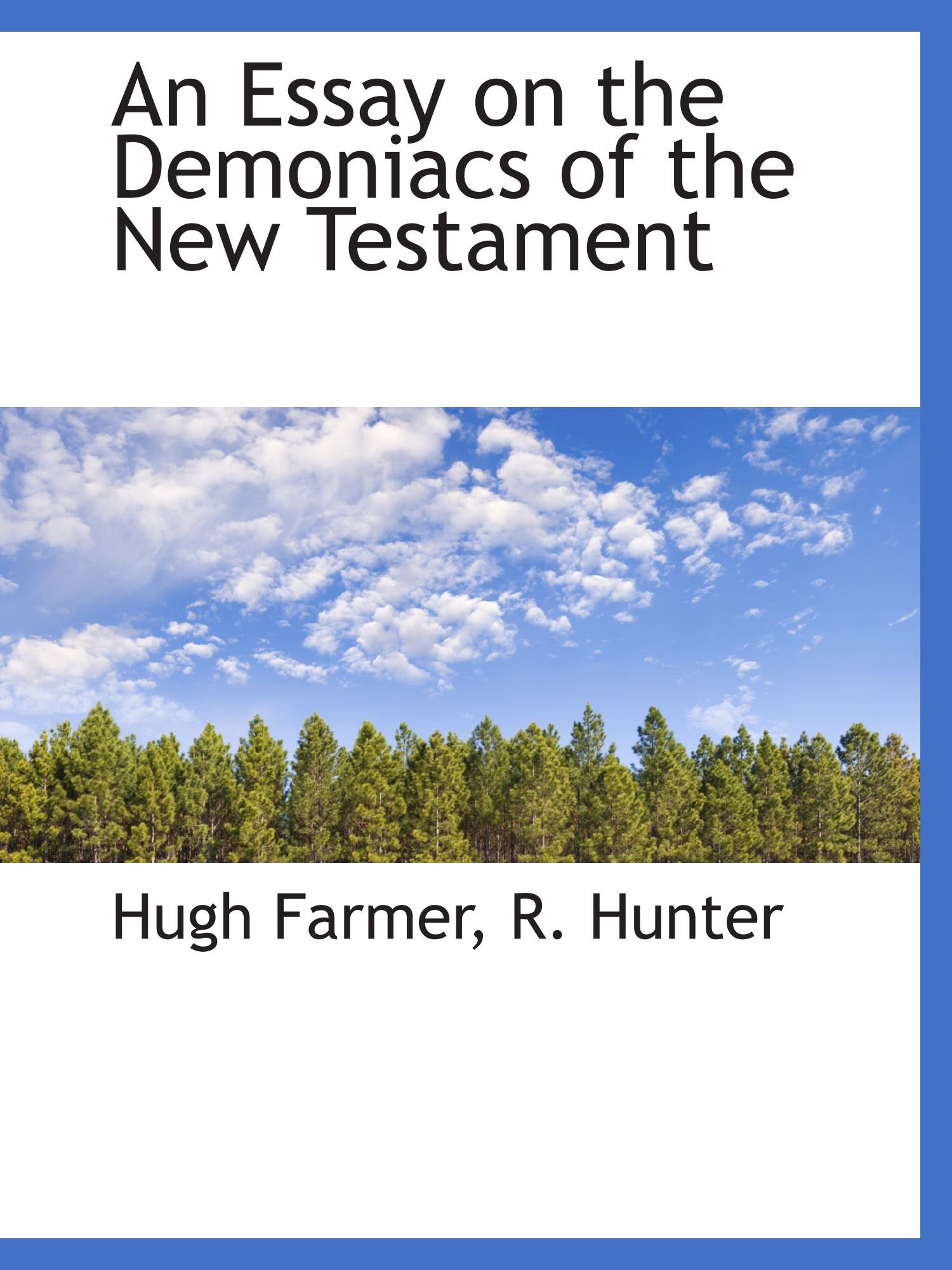 An Essay on the Demoniacs of the New Testament