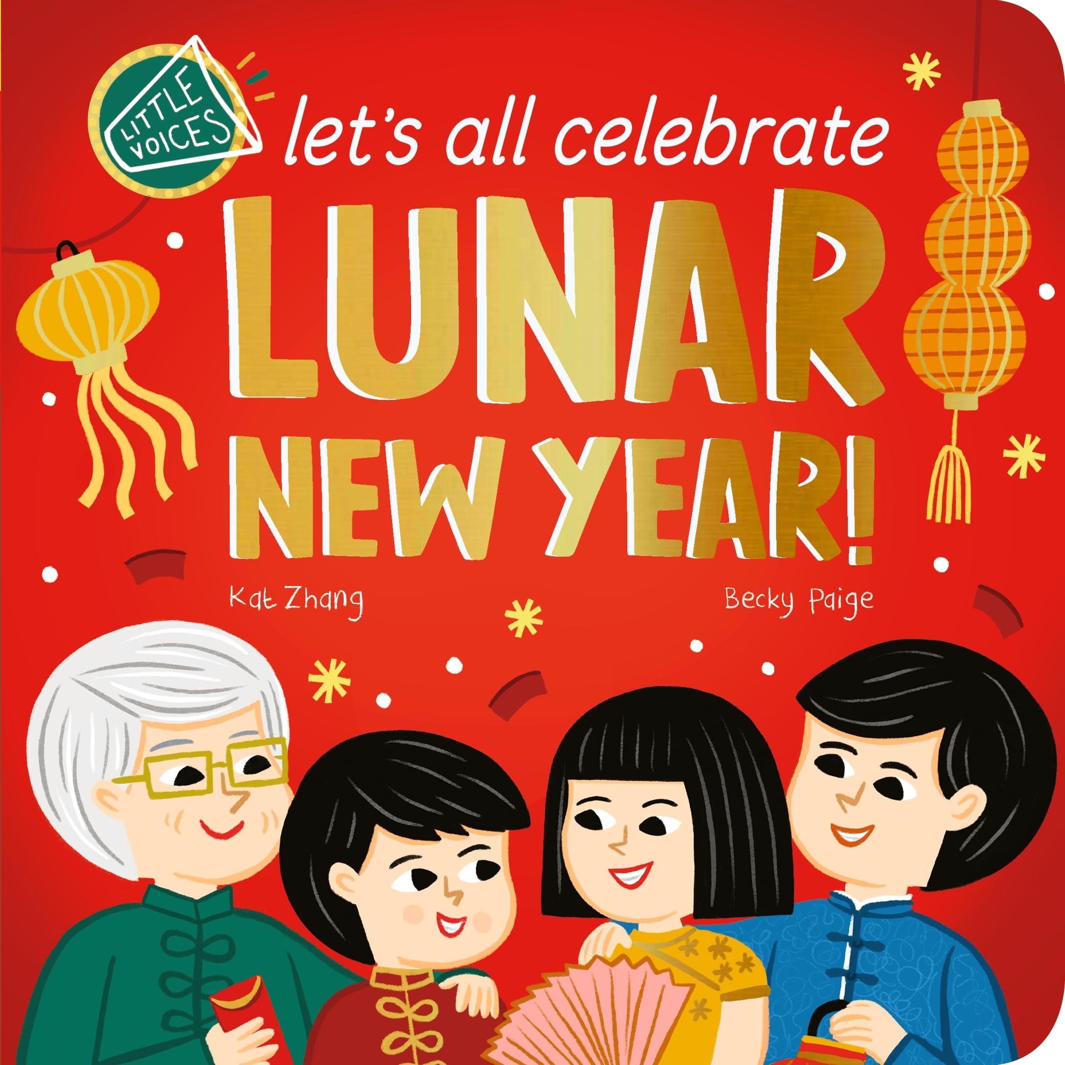Let's All Celebrate Lunar New Year! (Little Voices)