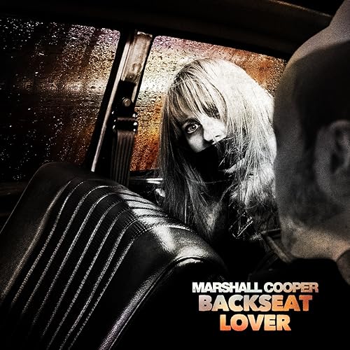 Backseat Lover (Bonus Version) von Marshall Cooper bei Amazon Music