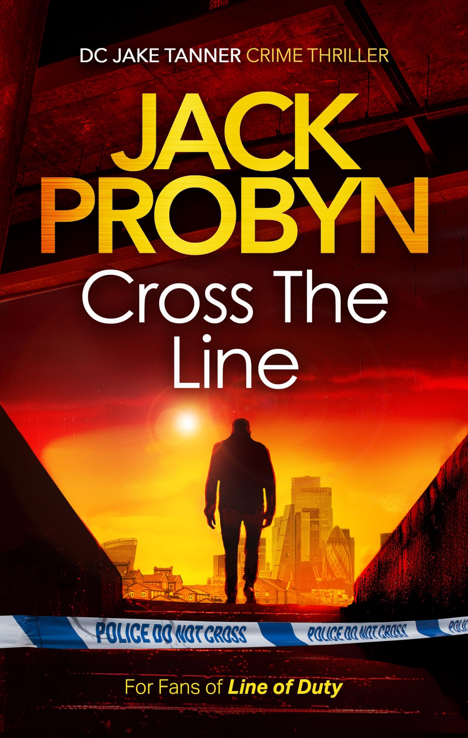 Cross the Line: a thumping gangland crime thriller: 4 (DC Jake Tanner Crime Thriller)