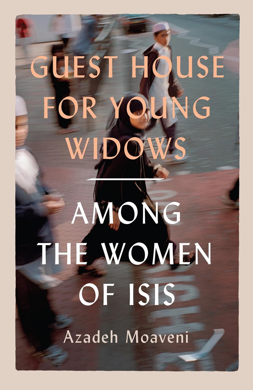 Guest House for Young Widows among the women of ISIS Amazon.co.uk