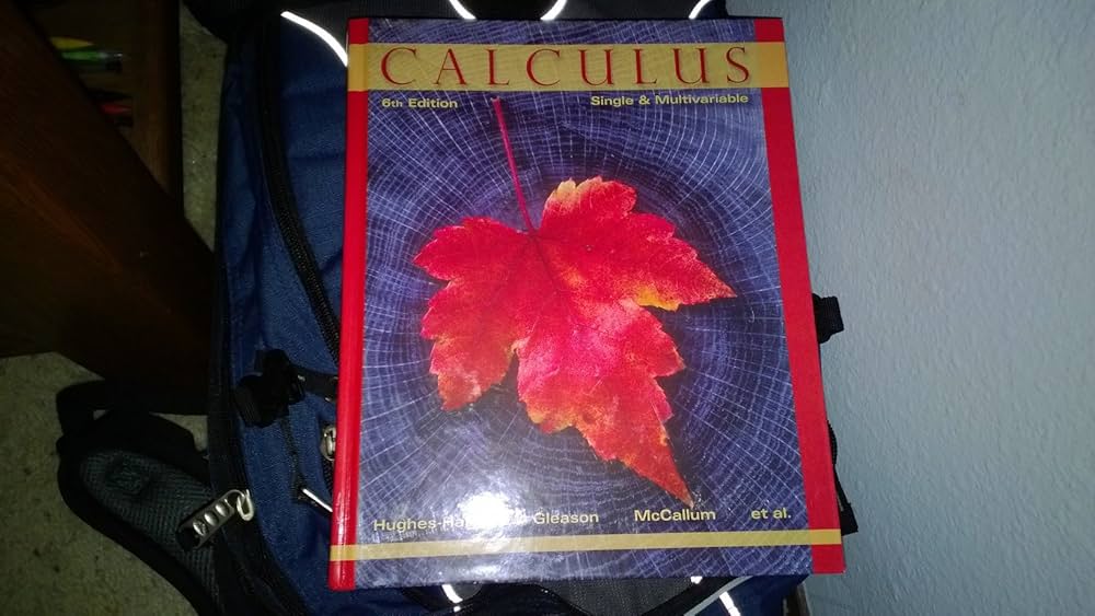 Calculus: Single and Multivariable: Hughes-Hallett, Deborah