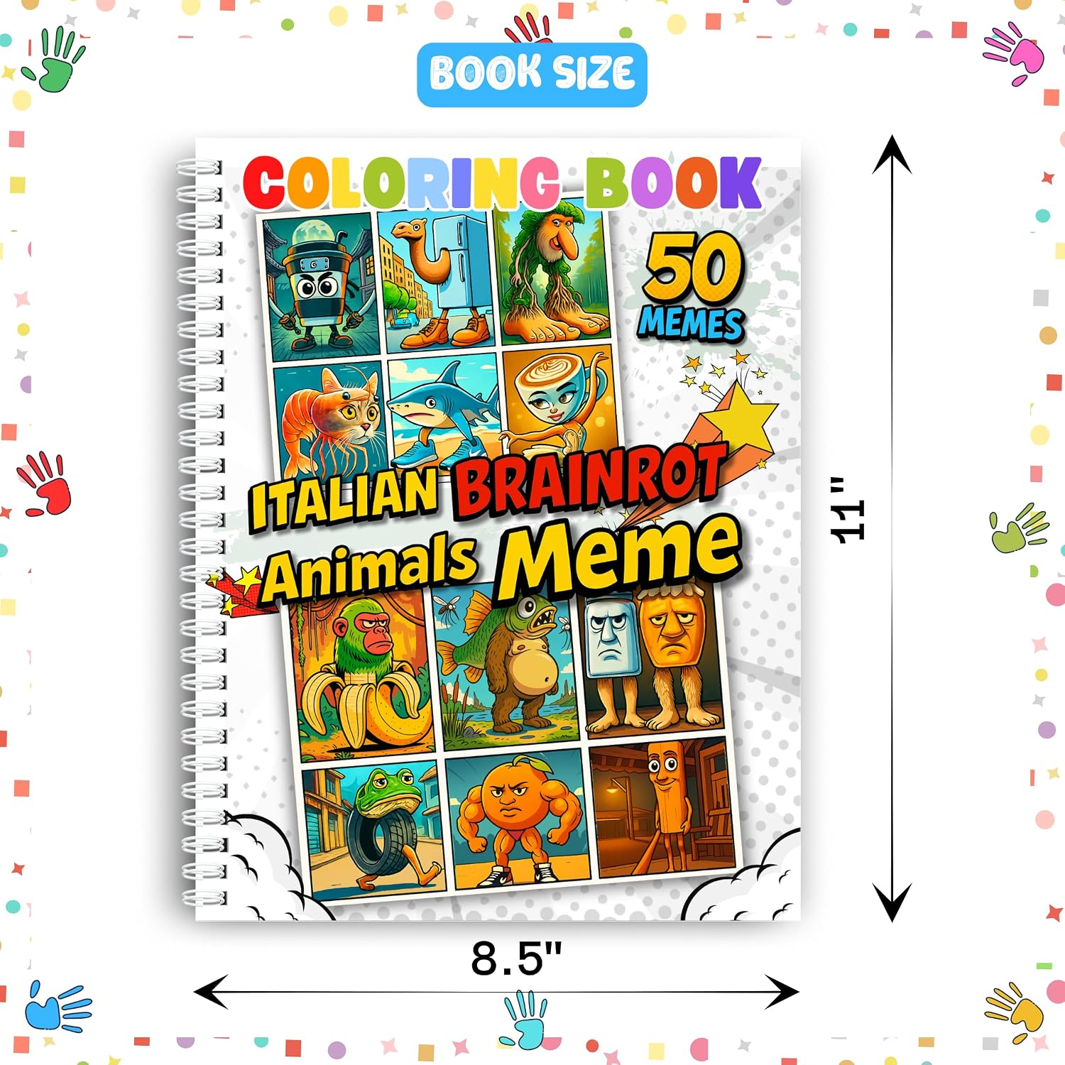 Coloring Pages, Meme Animals Coloring for Kids Ages 3+ 44 Fun and Hilarious Illustrations of Italian Brainrot Animals Meme! Perfect for Boys & Girls. Spiral Bound, Thick 199 GSM Paper, Size 8.5x11 in