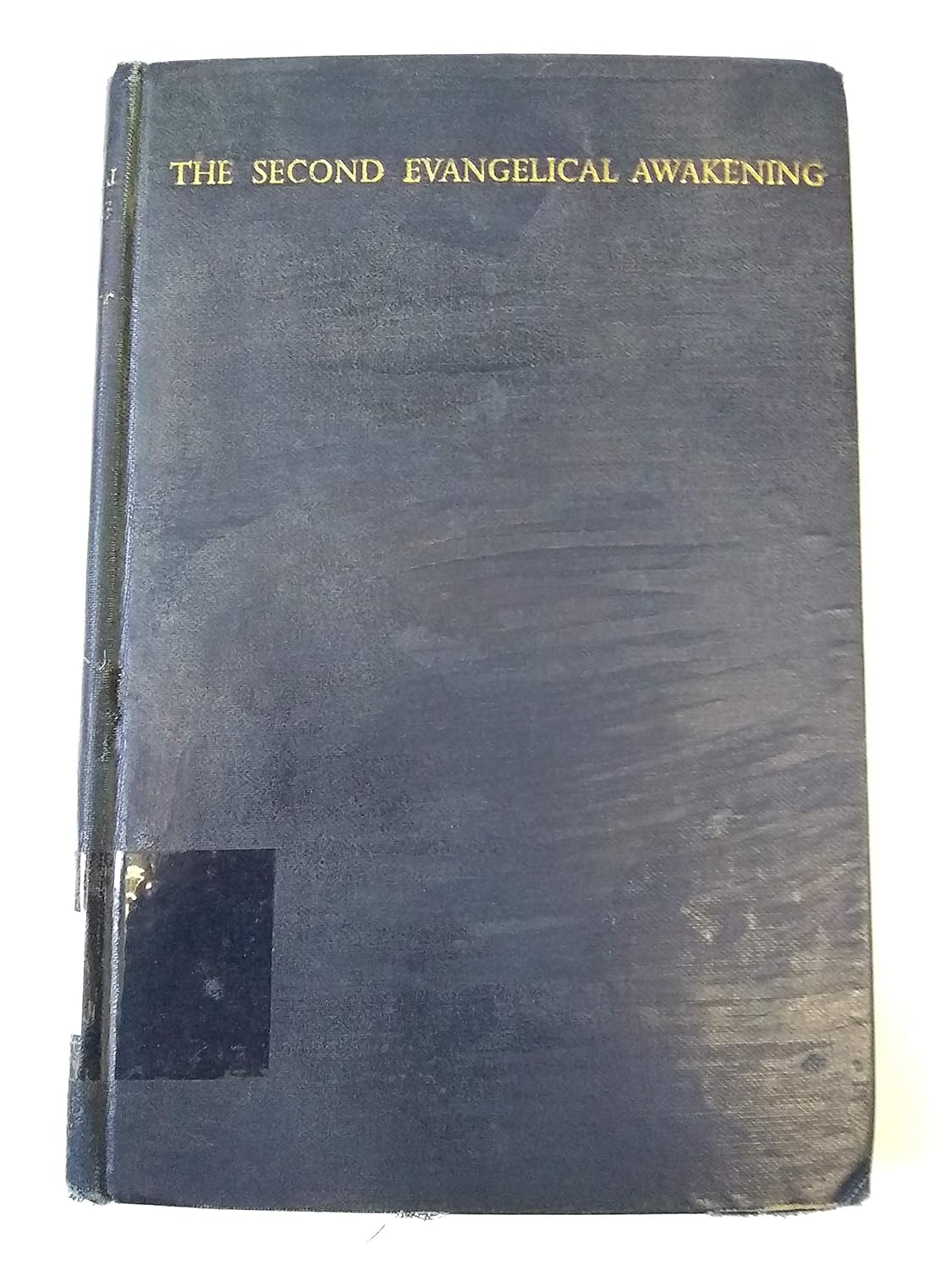 The Second Evangelical Awakening: An Account of the Second Worldwide ...