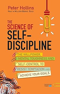 The Science of Self-Discipline: The Willpower, Mental Toughness and Self-Control to Resist Temptation and Achieve Your Goals Price In India