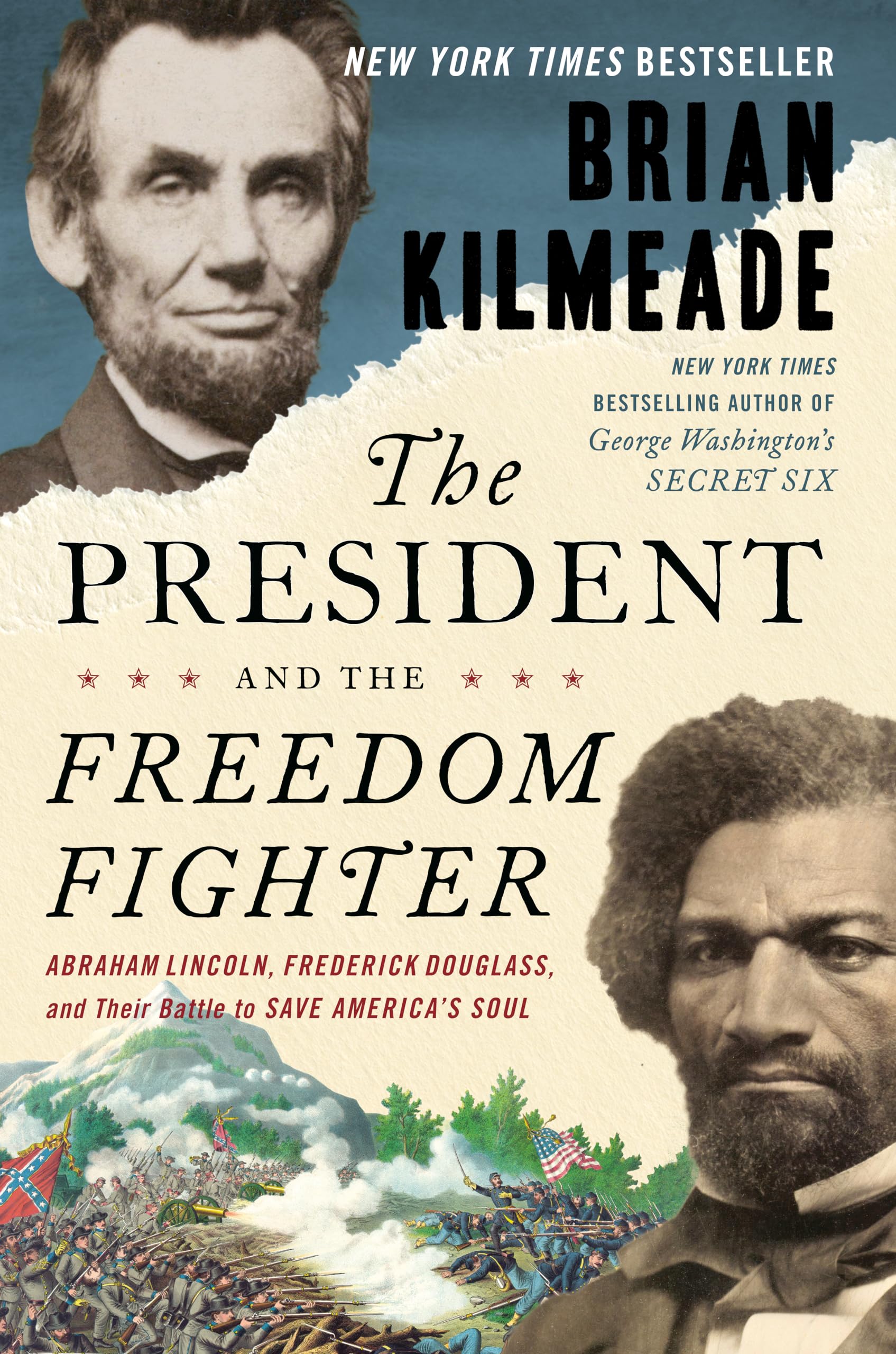 The President and the Freedom Fighter: Abraham Lincoln, Frederick Douglass, and Their Battle to Save America's Soul Hardcover – November 2, 2021