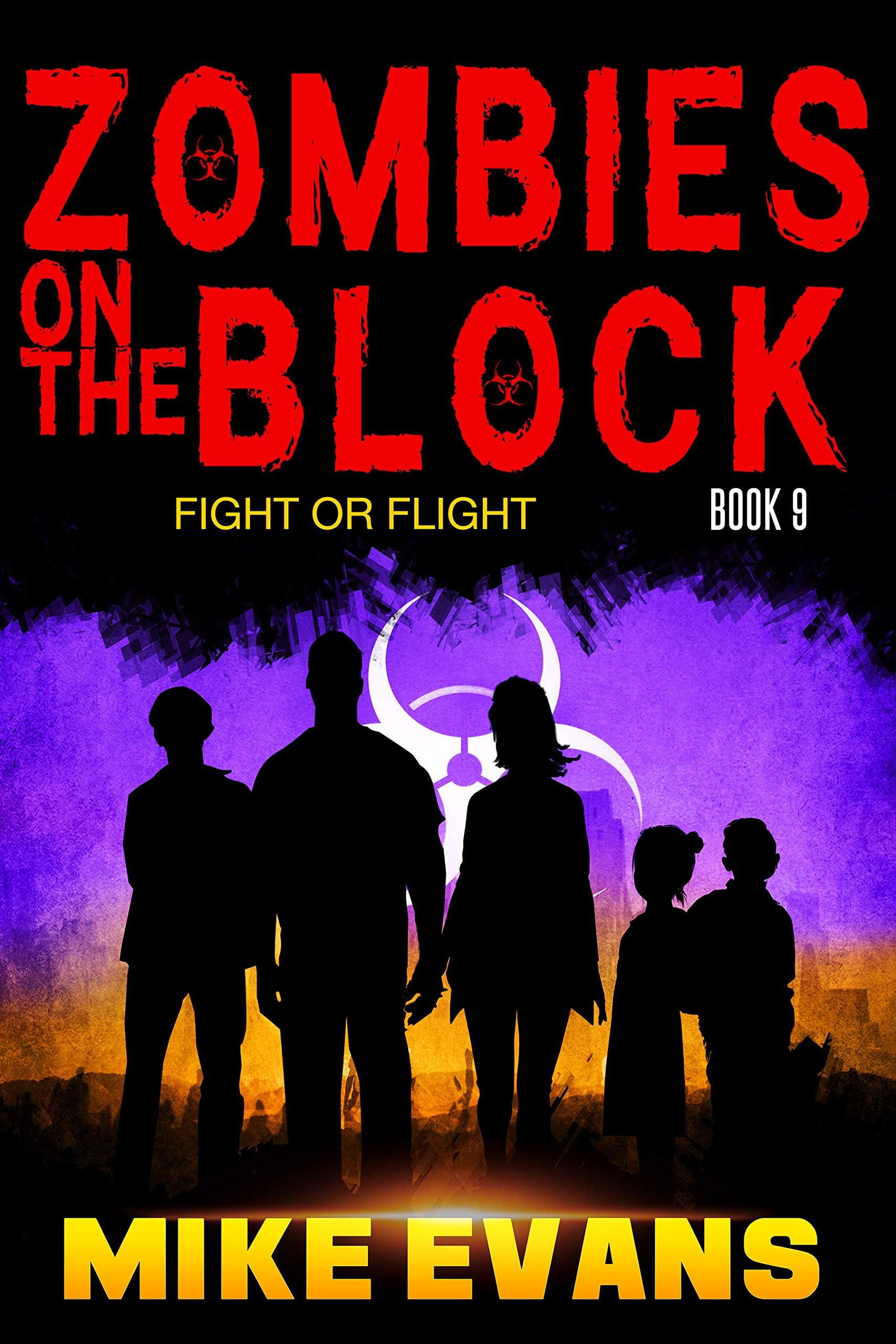 Zombies on The Block: Fight or Flight: A Zombie Survival Thriller (Zombies on The Block Book 9)