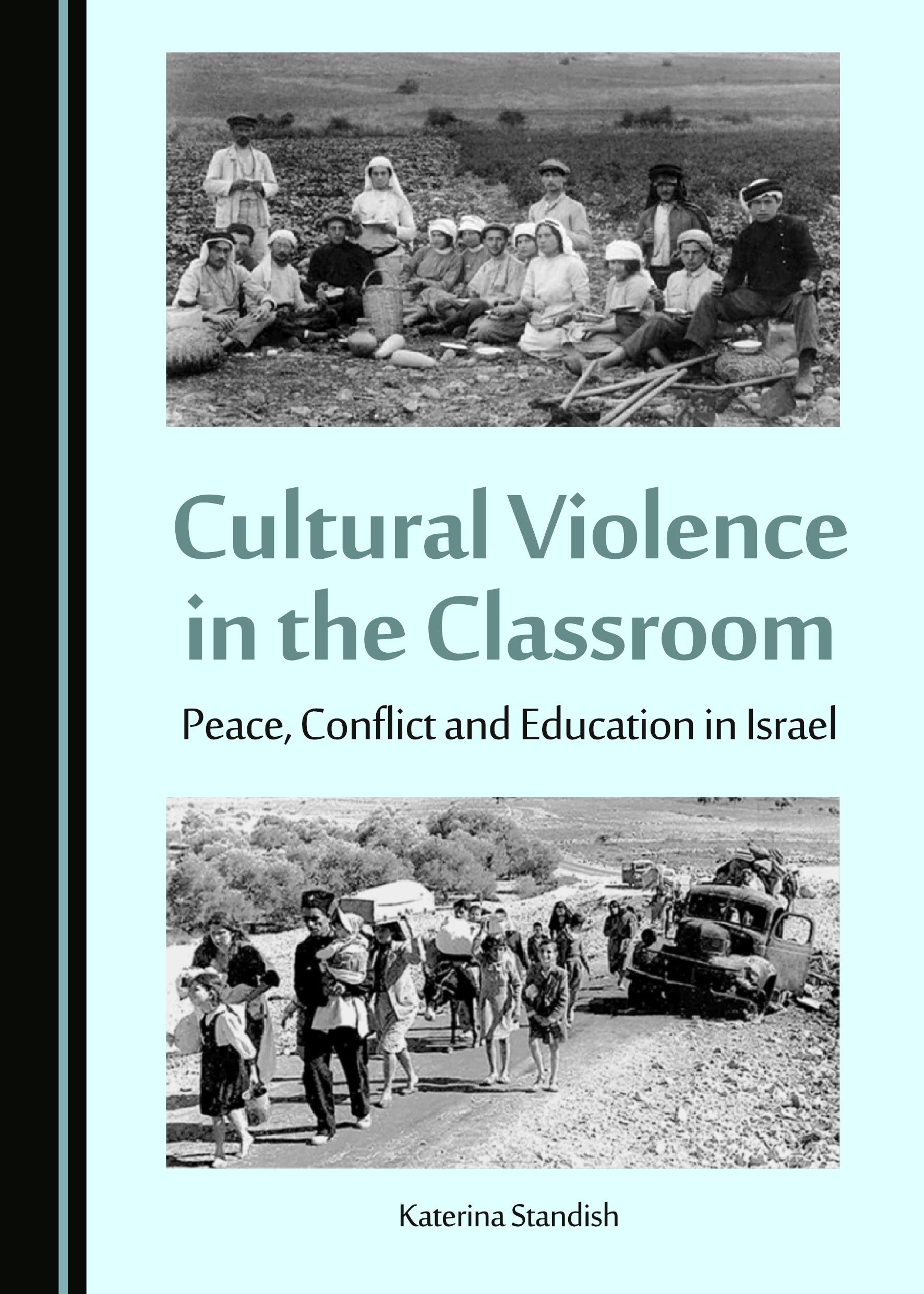 Buy Challenging Cultural Violence in the Classroom: Peace, Conflict and Education in Israel (Peace Studies: Edges and Innovations) — BookShops.in