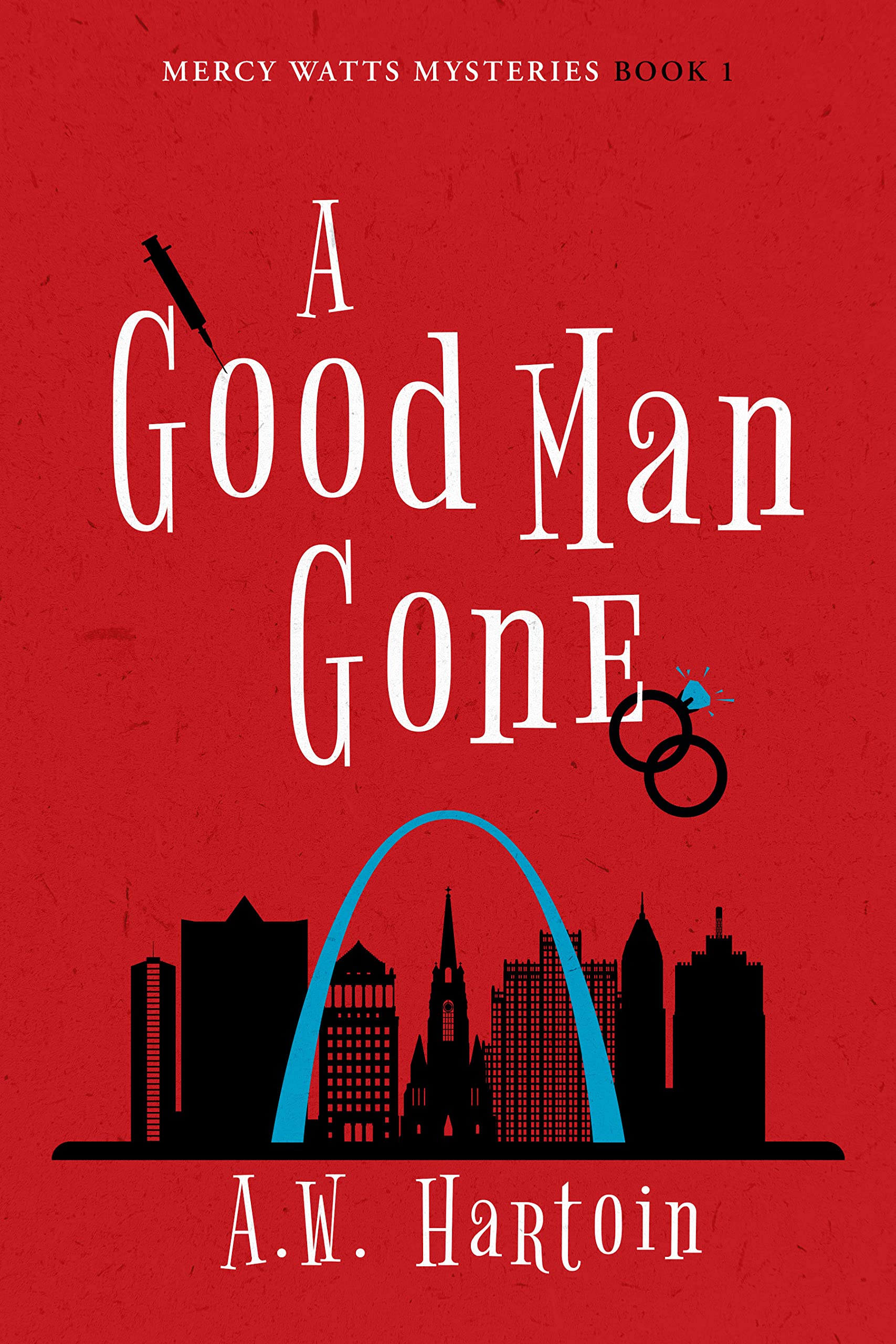A Good Man Gone (Mercy Watts Mysteries Book 1)
