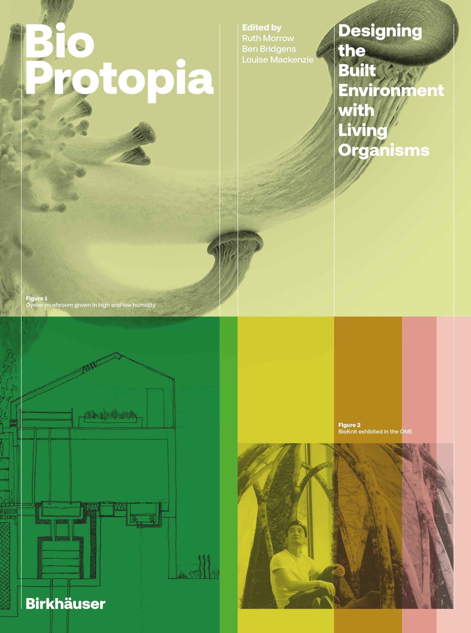 Bioprotopia: Designing Environment with Living Organisms