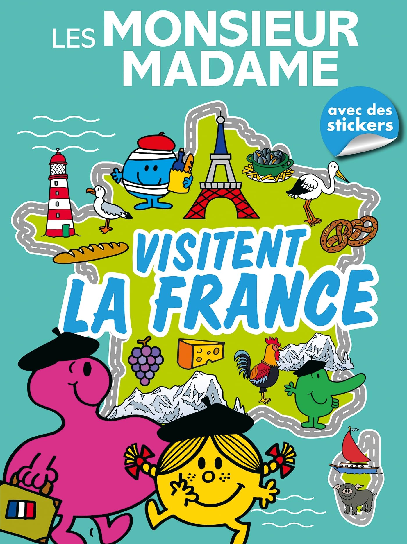 Les Monsieur Madame visitent la France - Livre d'activités: Activités et autocollants