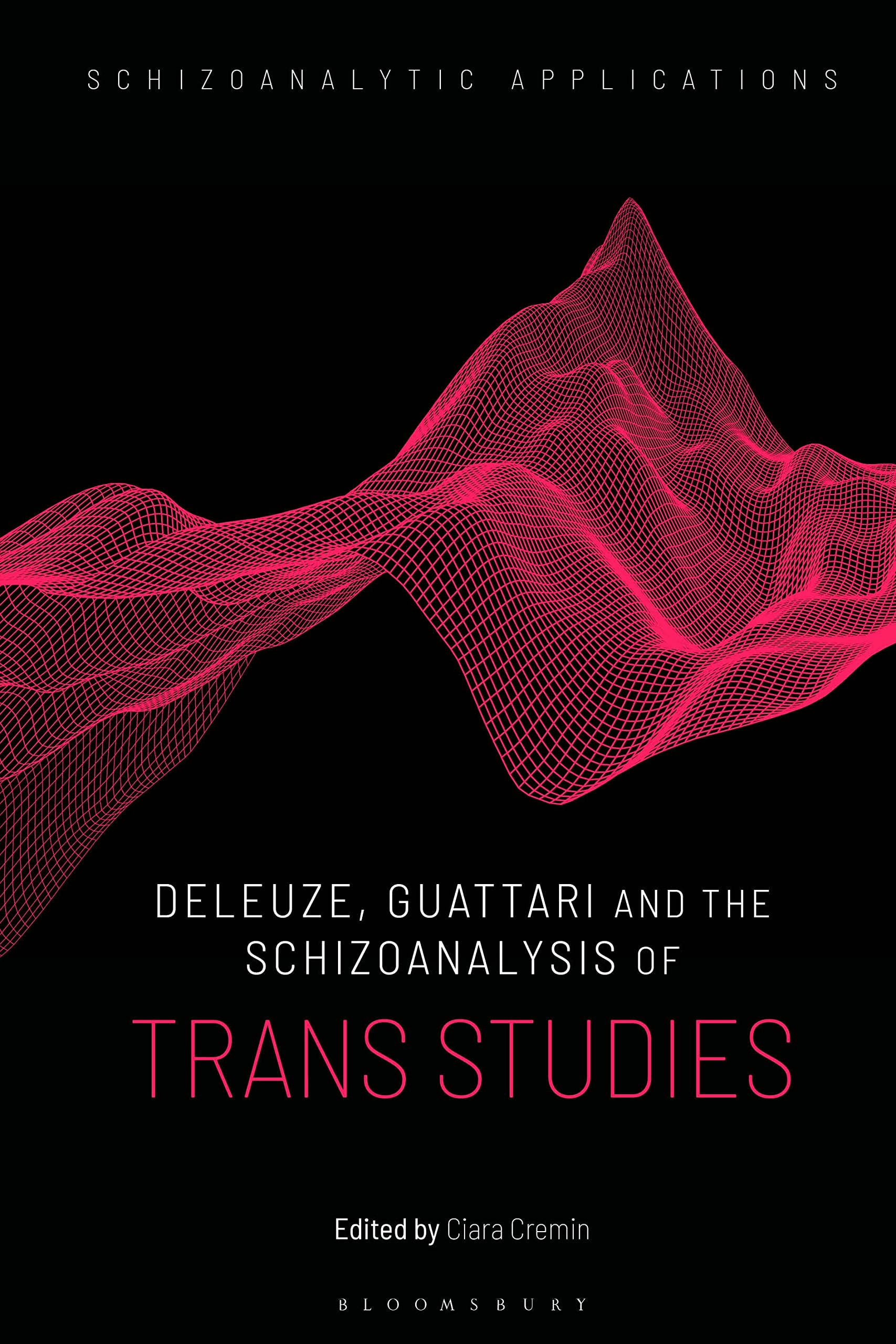 Deleuze, Guattari and the Schizoanalysis of Trans Studies (Schizoanalytic Applications)