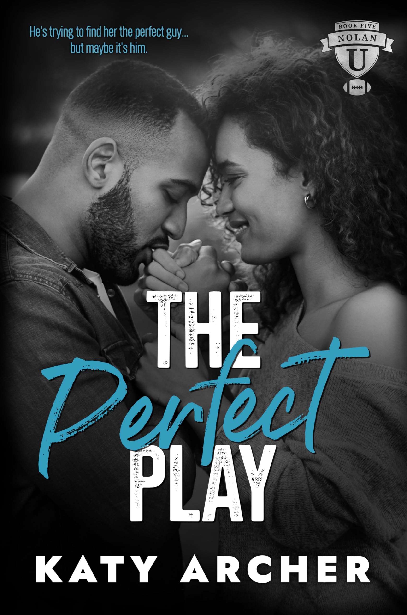 The Perfect Play: A College Sports Romance (Nolan U Football Book 5)