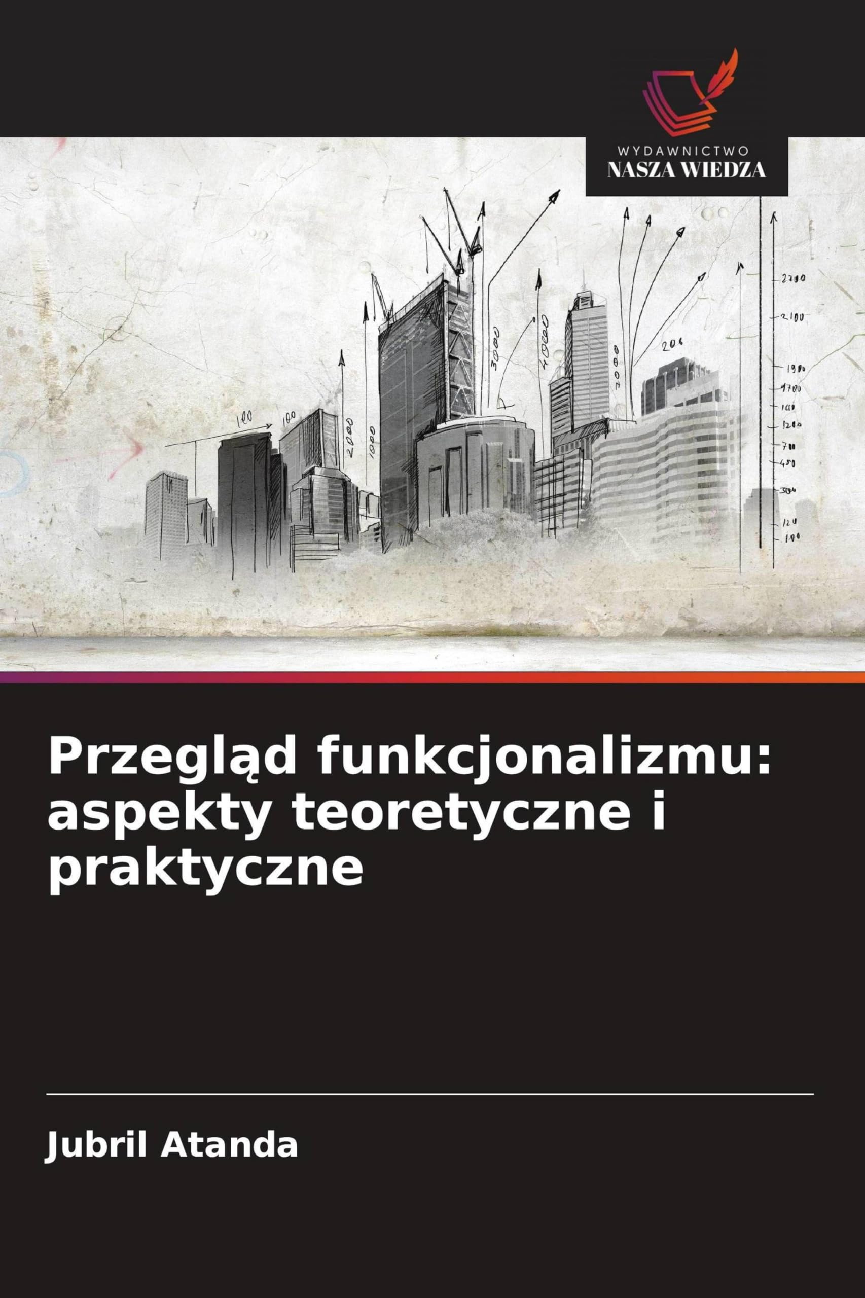Przegląd funkcjonalizmu: aspekty teoretyczne i praktyczne