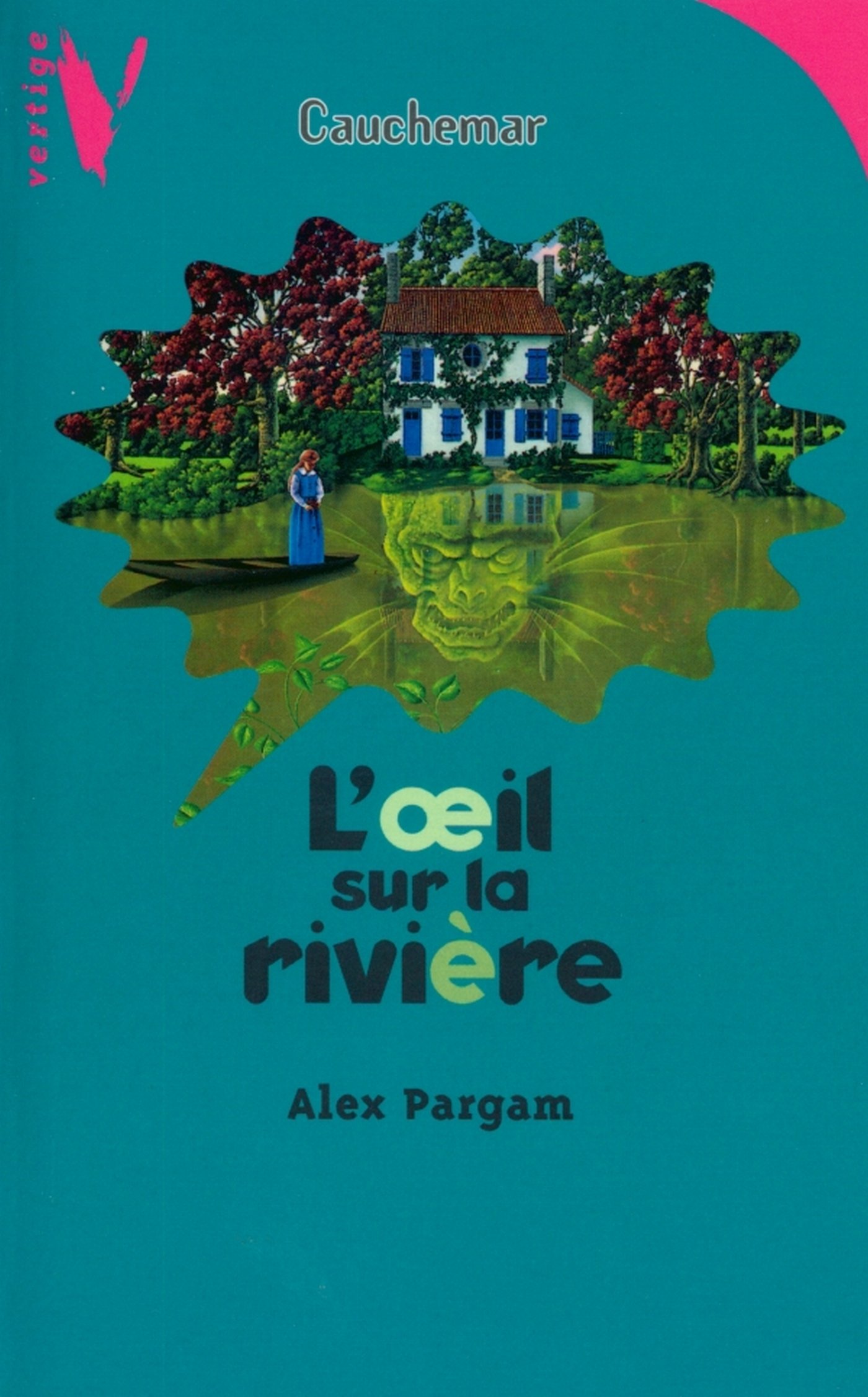 L'Oeil sur la Rivière (Vertige cauchemar t. 1309) (French Edition)