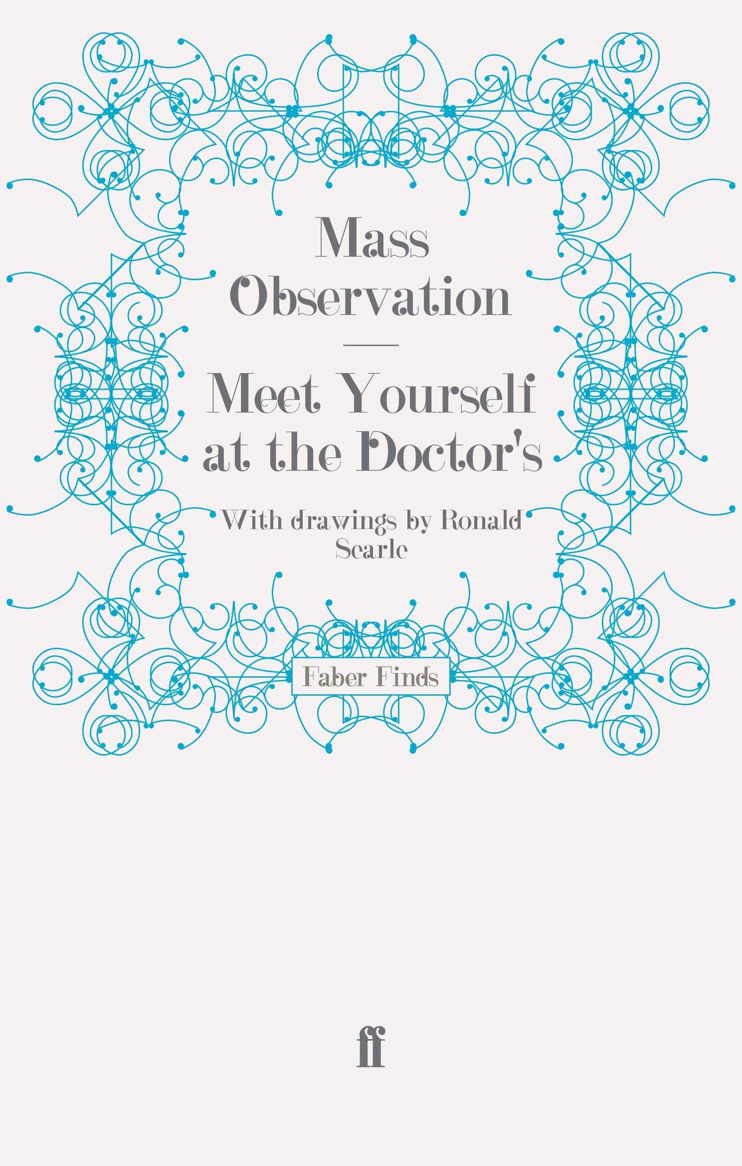 Meet Yourself at the Doctor's (Mass Observation social surveys)