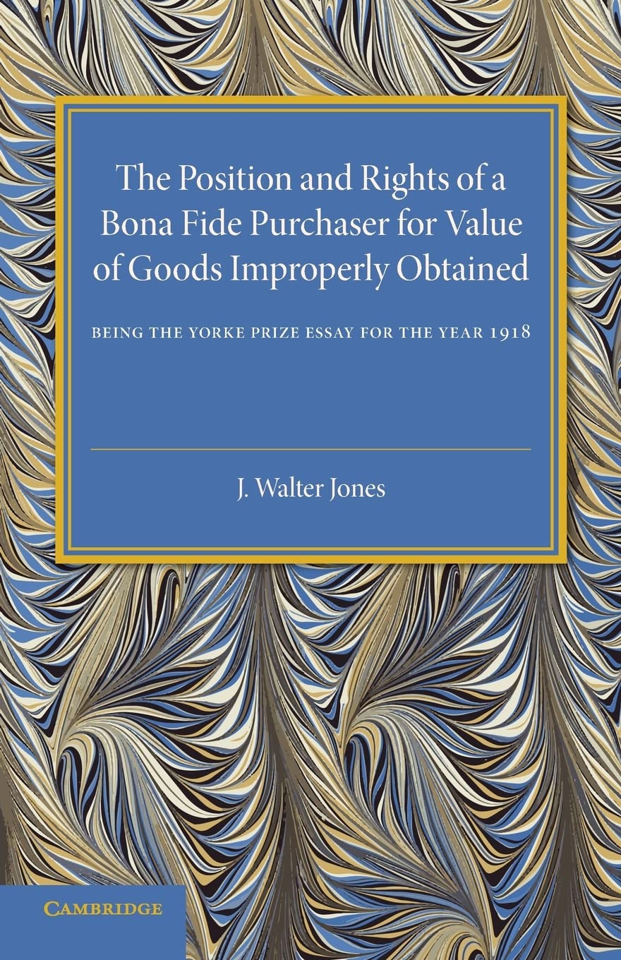 The Position And Rights Of A Bona Fide Purchaser For Value Of Goods Improperly Obtained