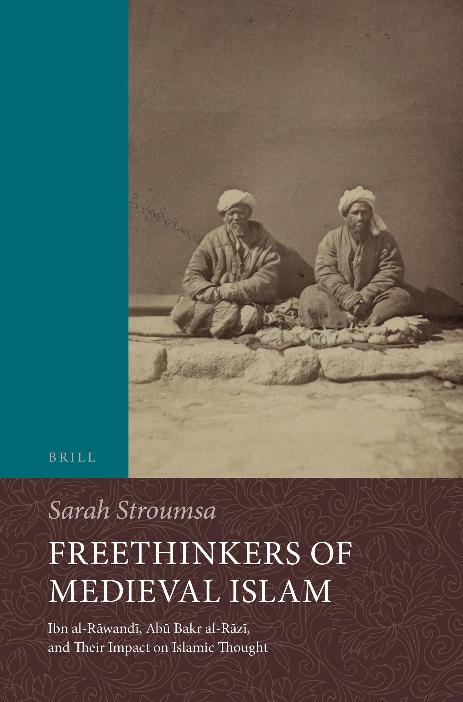 Freethinkers of Medieval Islam: Ibn al-Rāwandī, Abū Bakr al-Rāzī, and Their Impact on Islamic Thought: 35 (Islamic Philosophy, Theology and Science. Texts and Studies) Paperback – 11 Mar. 2016