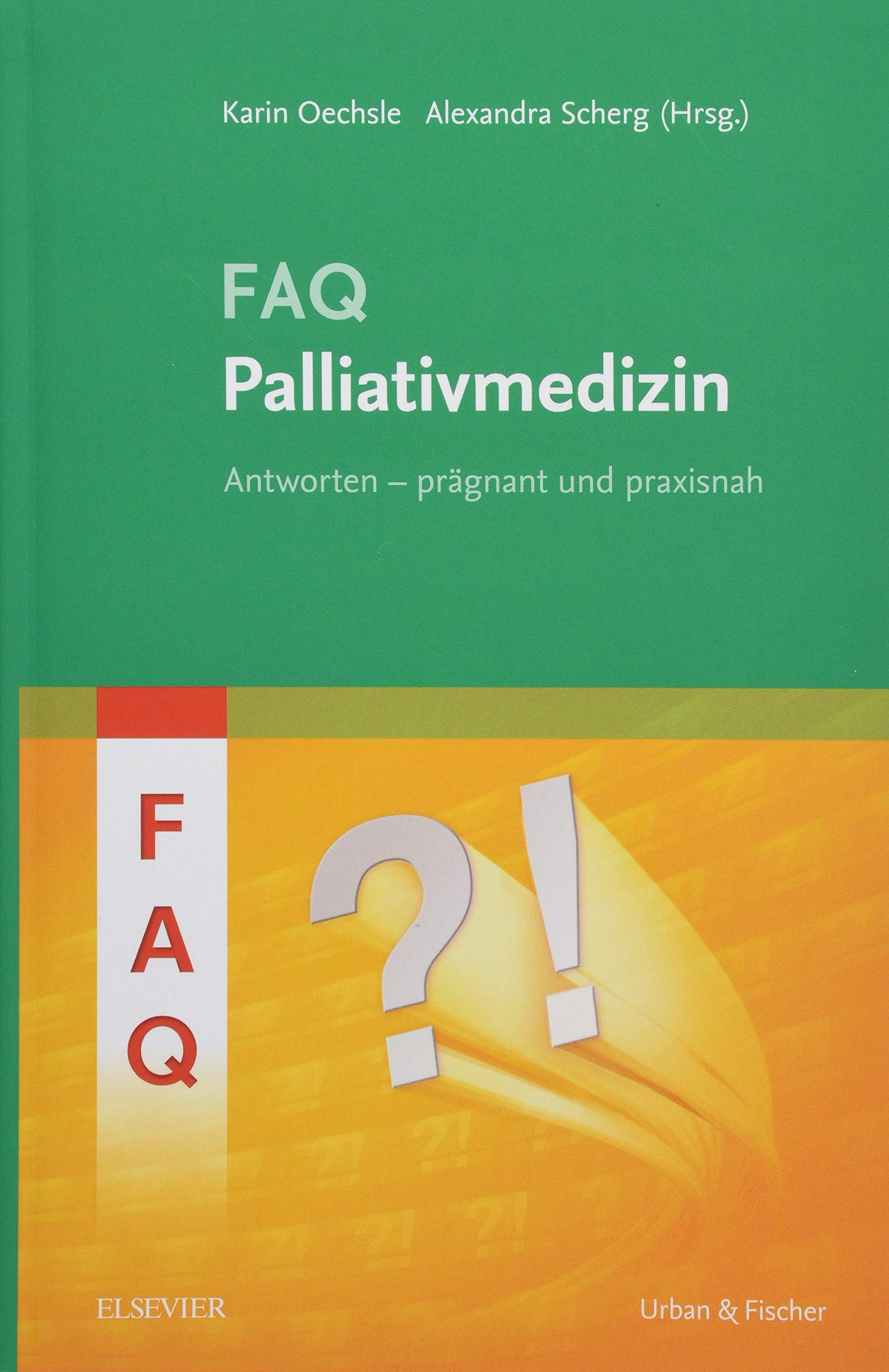 FAQ Palliativmedizin (MONOGRAPHIE - Fachbuch - Urban & Fischer-Verlag)