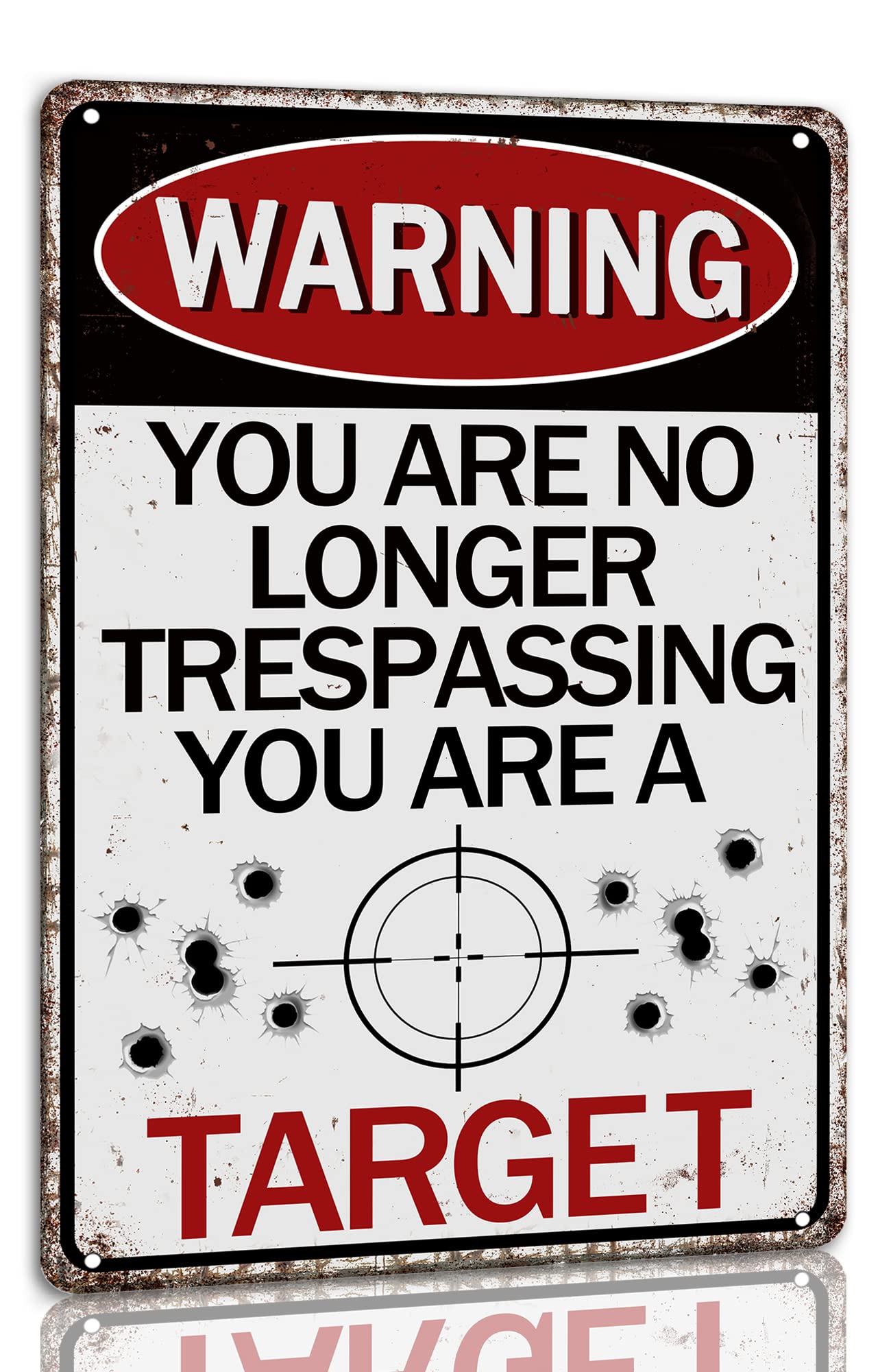 Yepyayqvk Tin Sign 671 Warning You Are No Longer Trespassing You Are A Target Metal Sign Funny No Trespassing Tin Sign Yard Front Door Garage Wall Decor Indoor/Outdoor Use 6X8 Inch