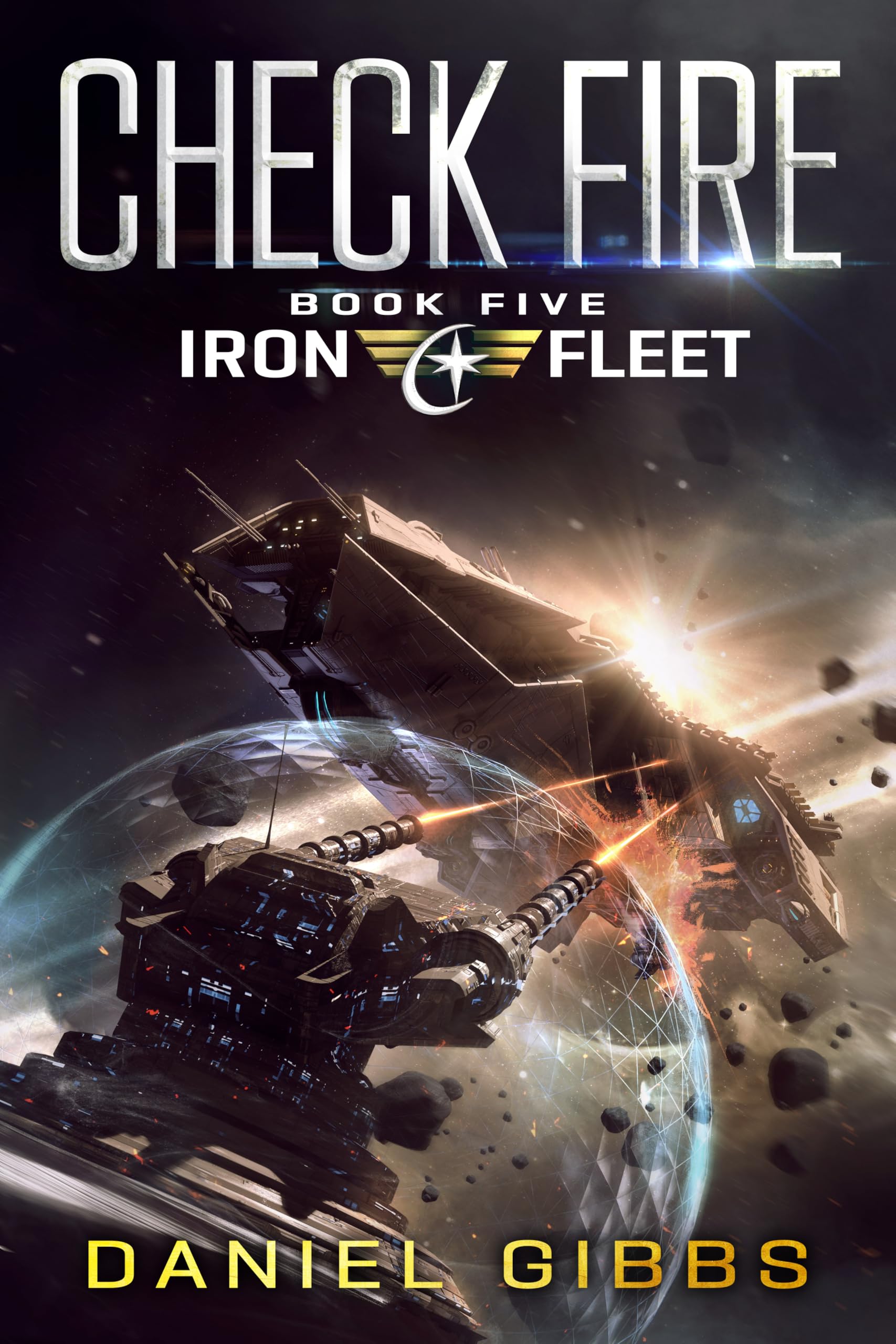 Check Fire (The Iron Fleet Book 5)
