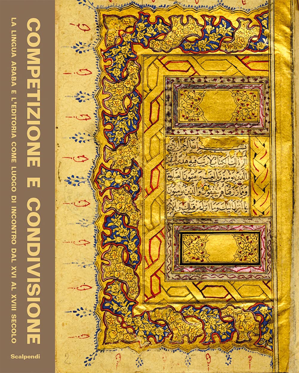 Competizione E Condivisione. La Lingua Araba E L'editoria Come Luogo Di Incontro Dal Xvi Al Xviii Secolo - 4