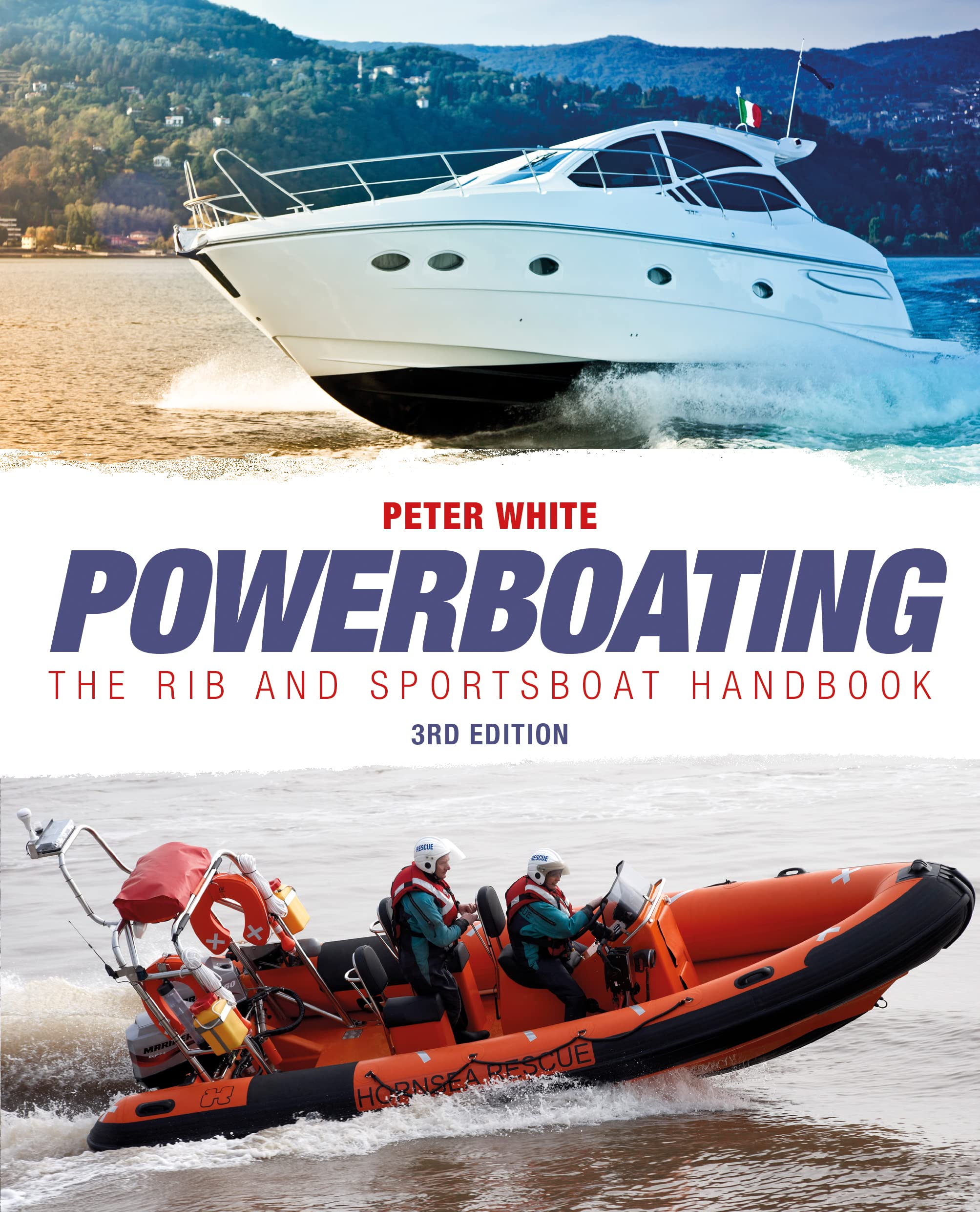 Powerboating: The RIB and Sportsboat Handbook,Peter White- 97804