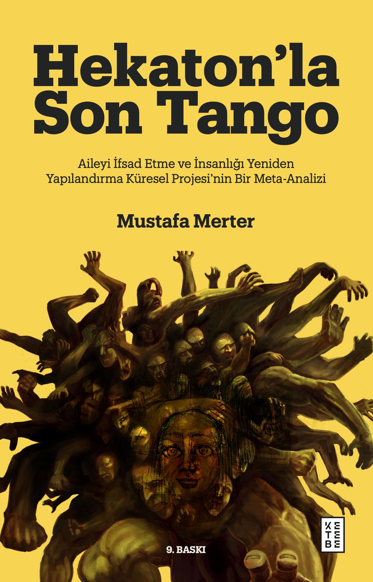 Hekaton’la Son Tango: Aileyi İfsad Etme ve İnsanlığı Yeniden Yapılandırma Küresel Projesi’nin Bir Meta-Analizi